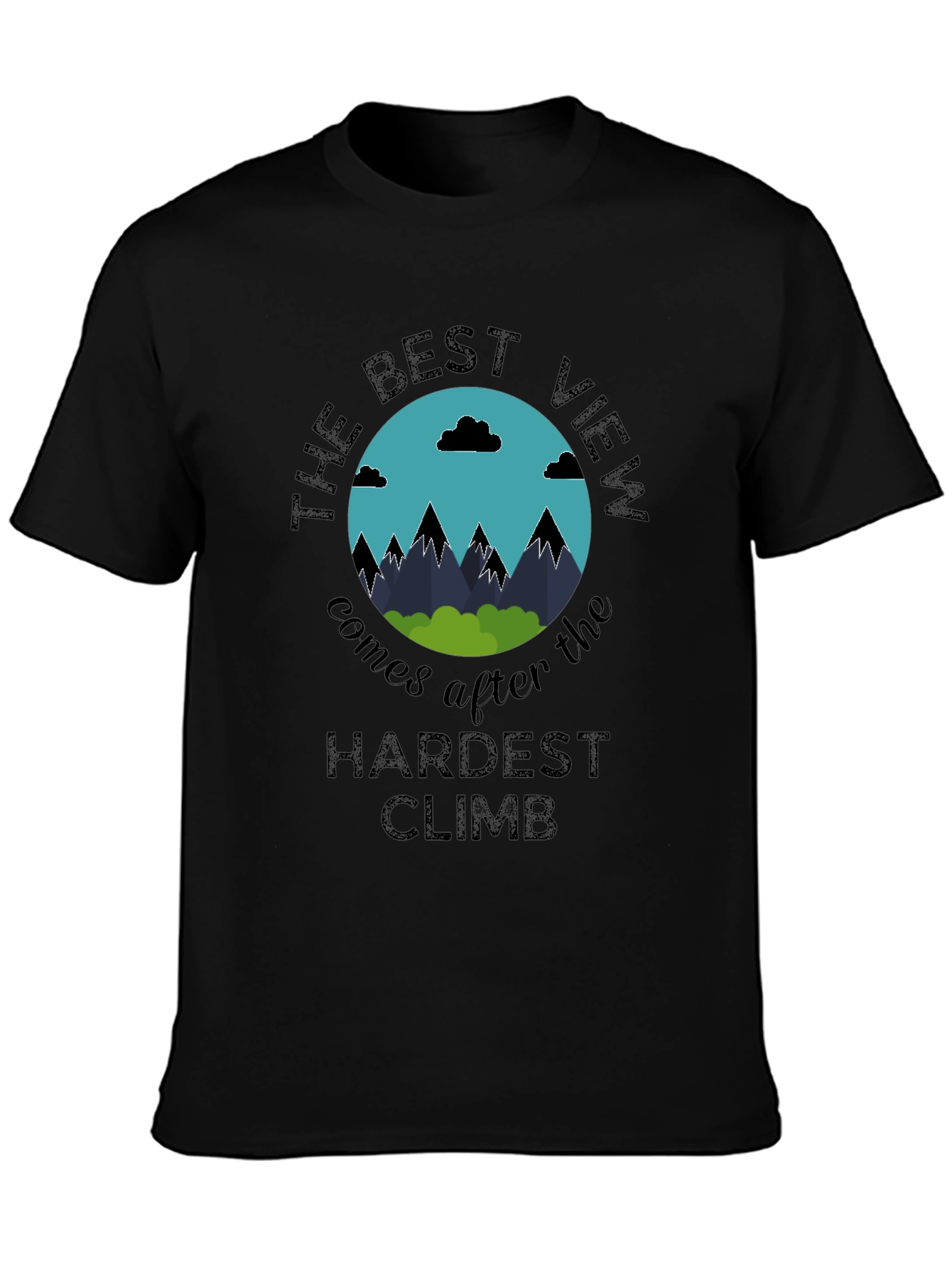 The Best View T-Shirt - Motivational Climbing Shirt