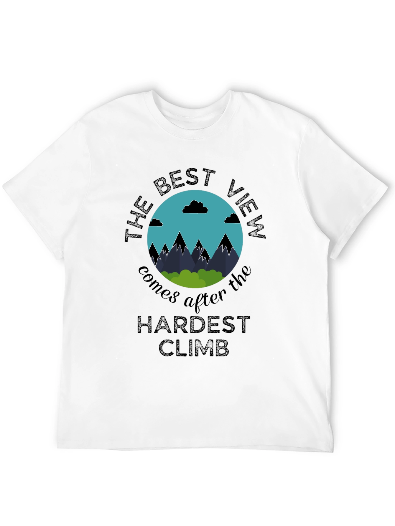 The Best View T-Shirt - Motivational Climbing Shirt