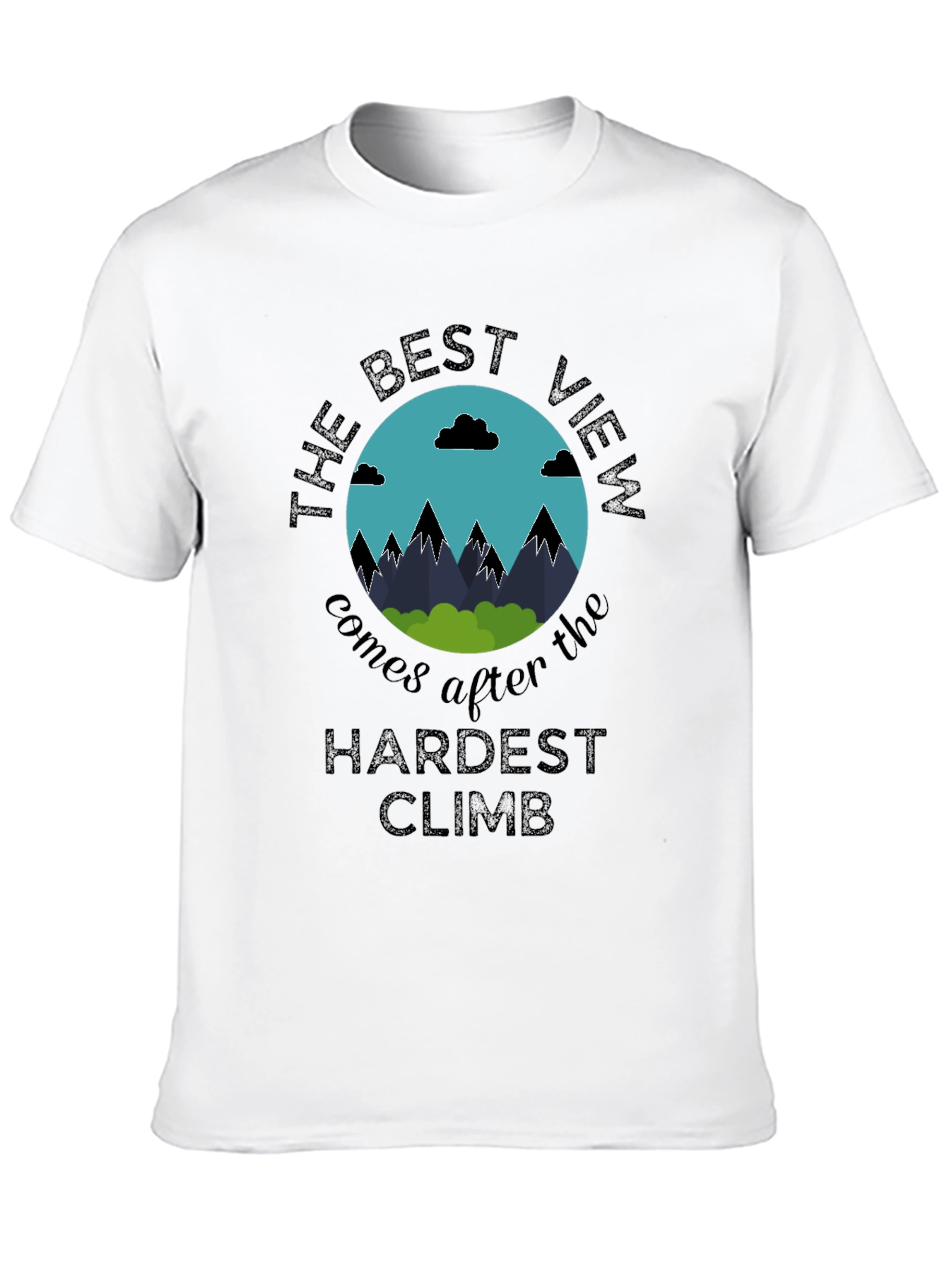 The Best View T-Shirt - Motivational Climbing Shirt