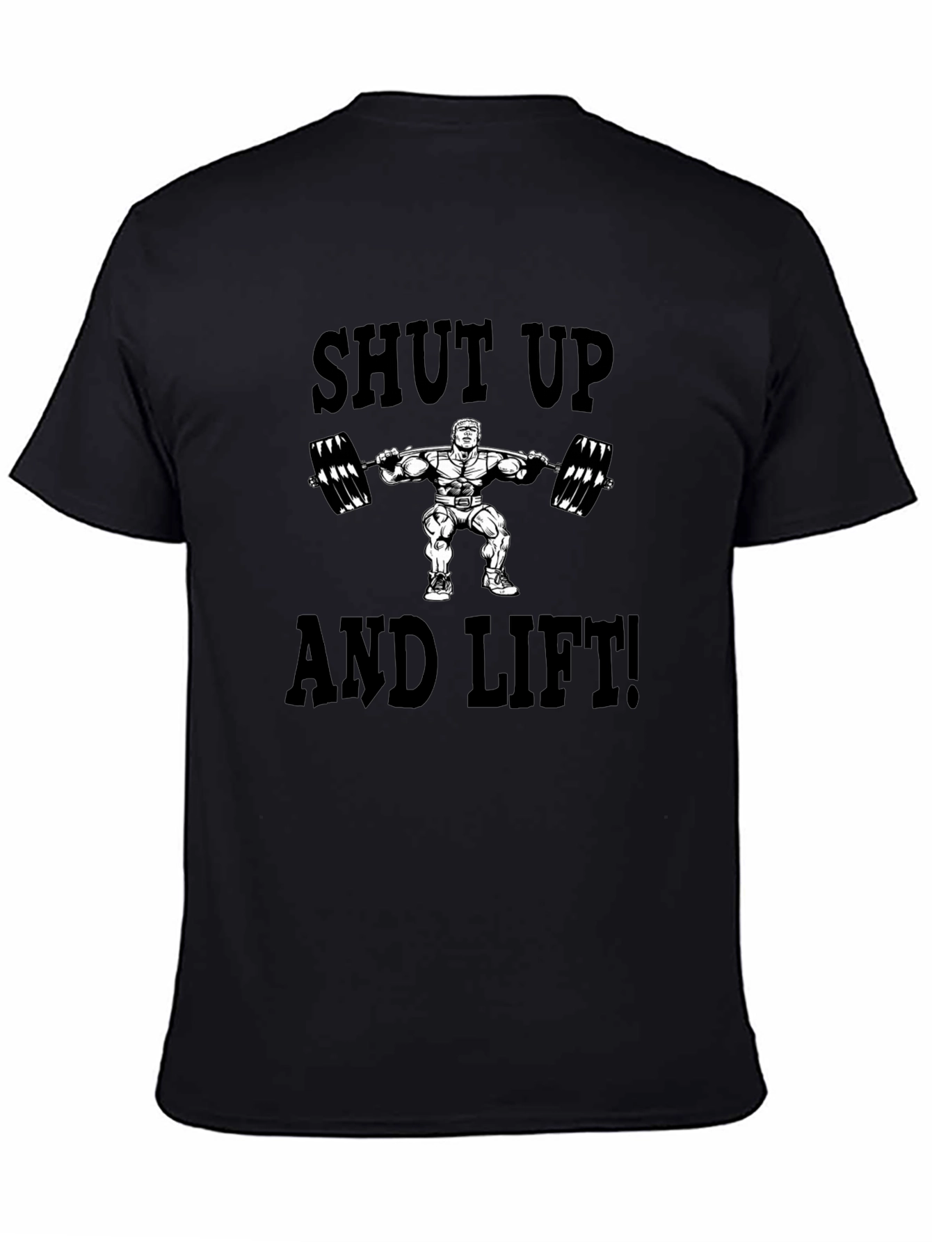 Shut Up And Lift Black Graphic Tee