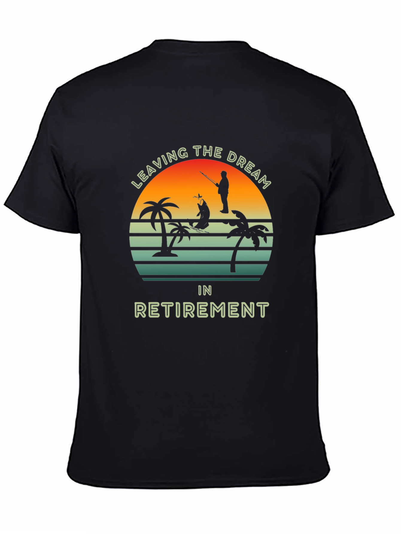 Leaving The Dream In Retirement T-Shirt