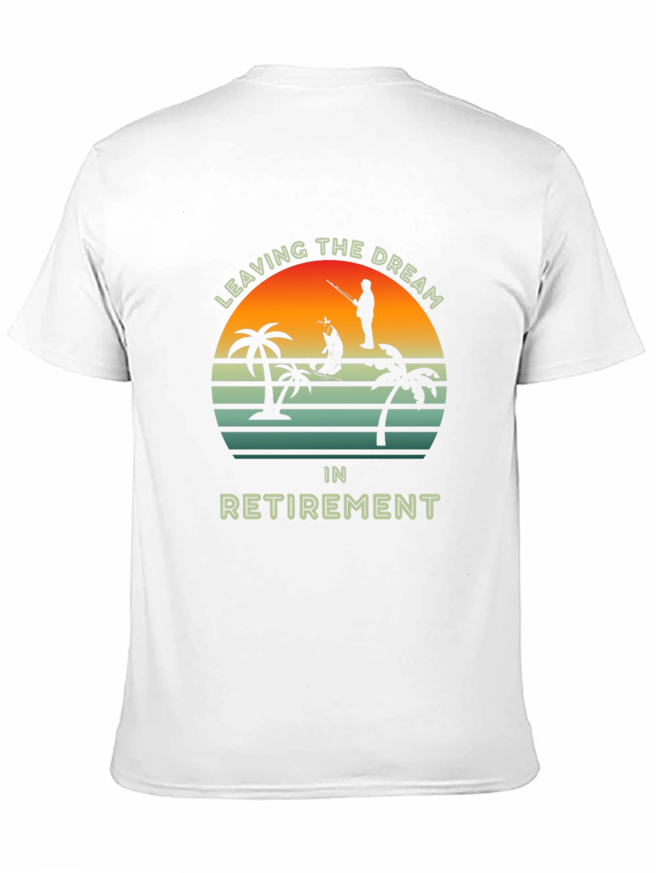 Leaving The Dream In Retirement T-Shirt
