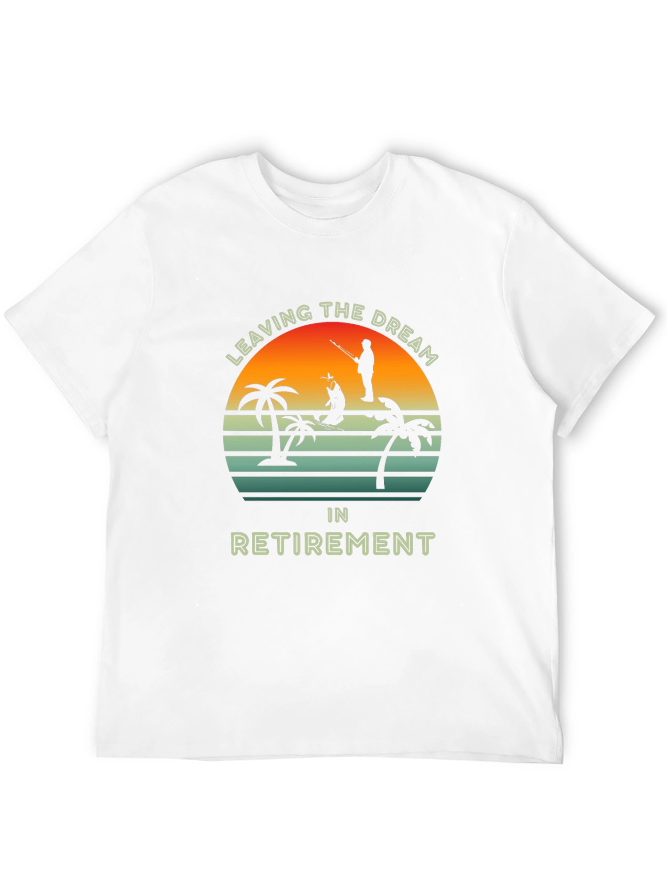 Leaving The Dream In Retirement T-Shirt