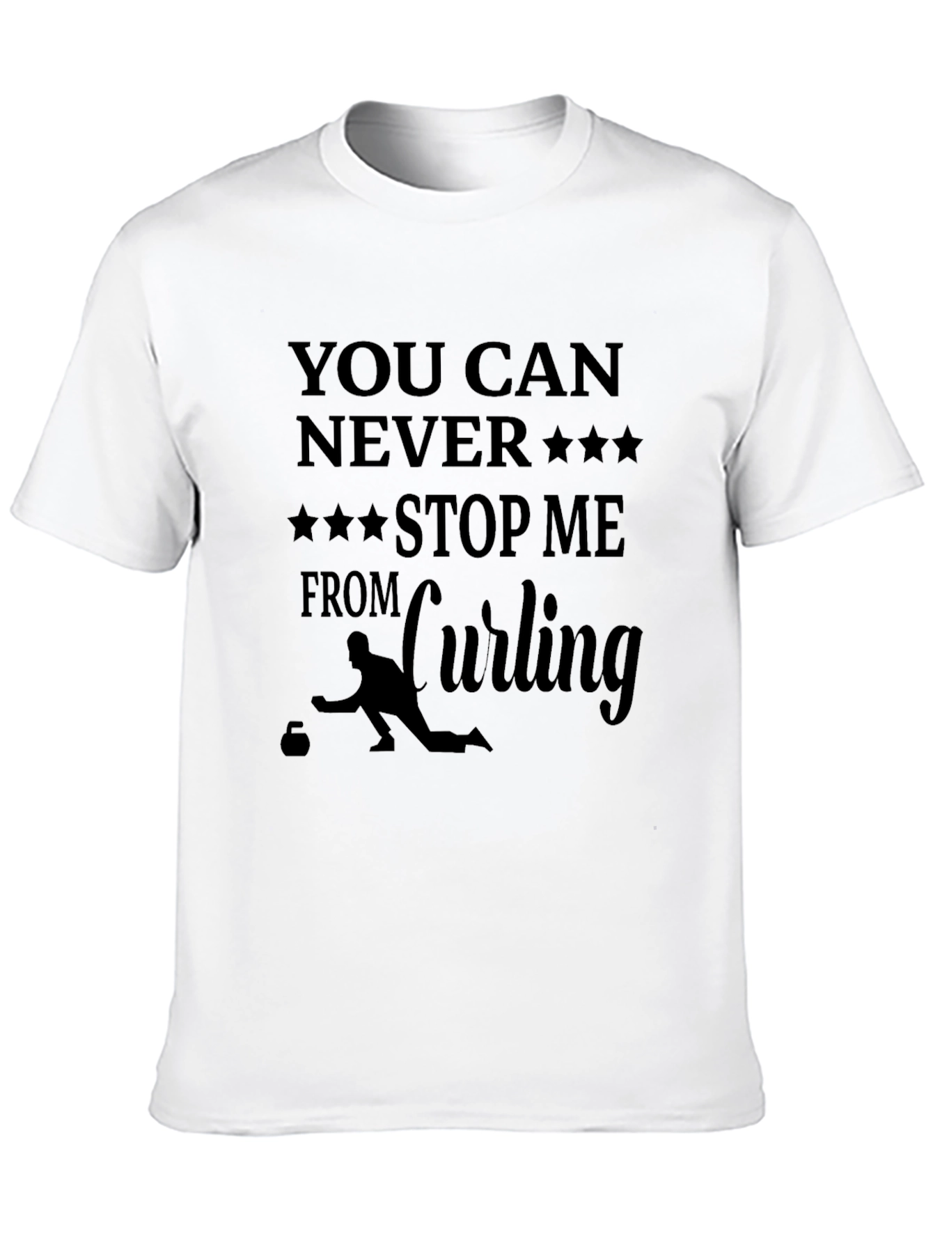 Curling Fan T-Shirt: You Can Never Stop Me