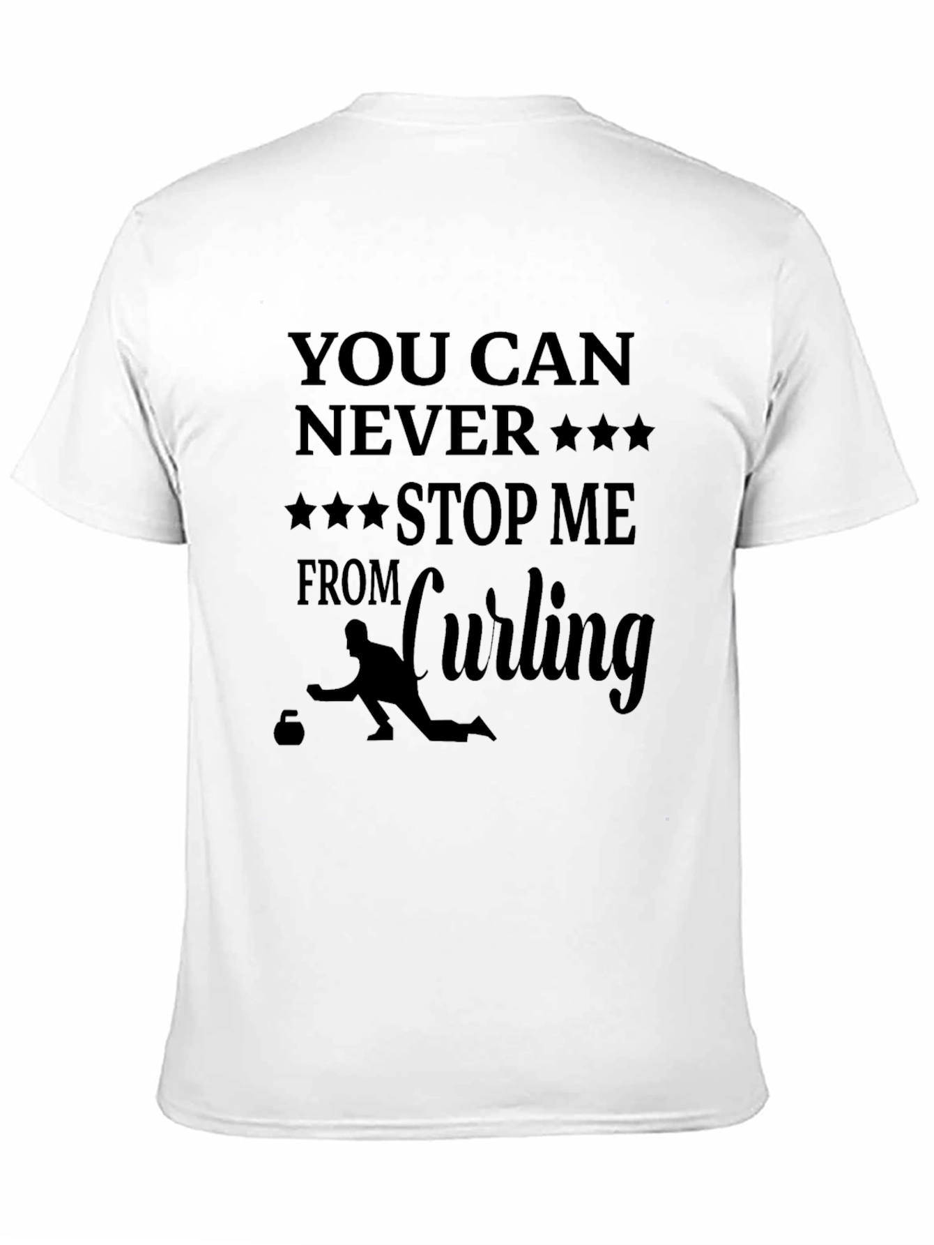 Curling Fan T-Shirt: You Can Never Stop Me