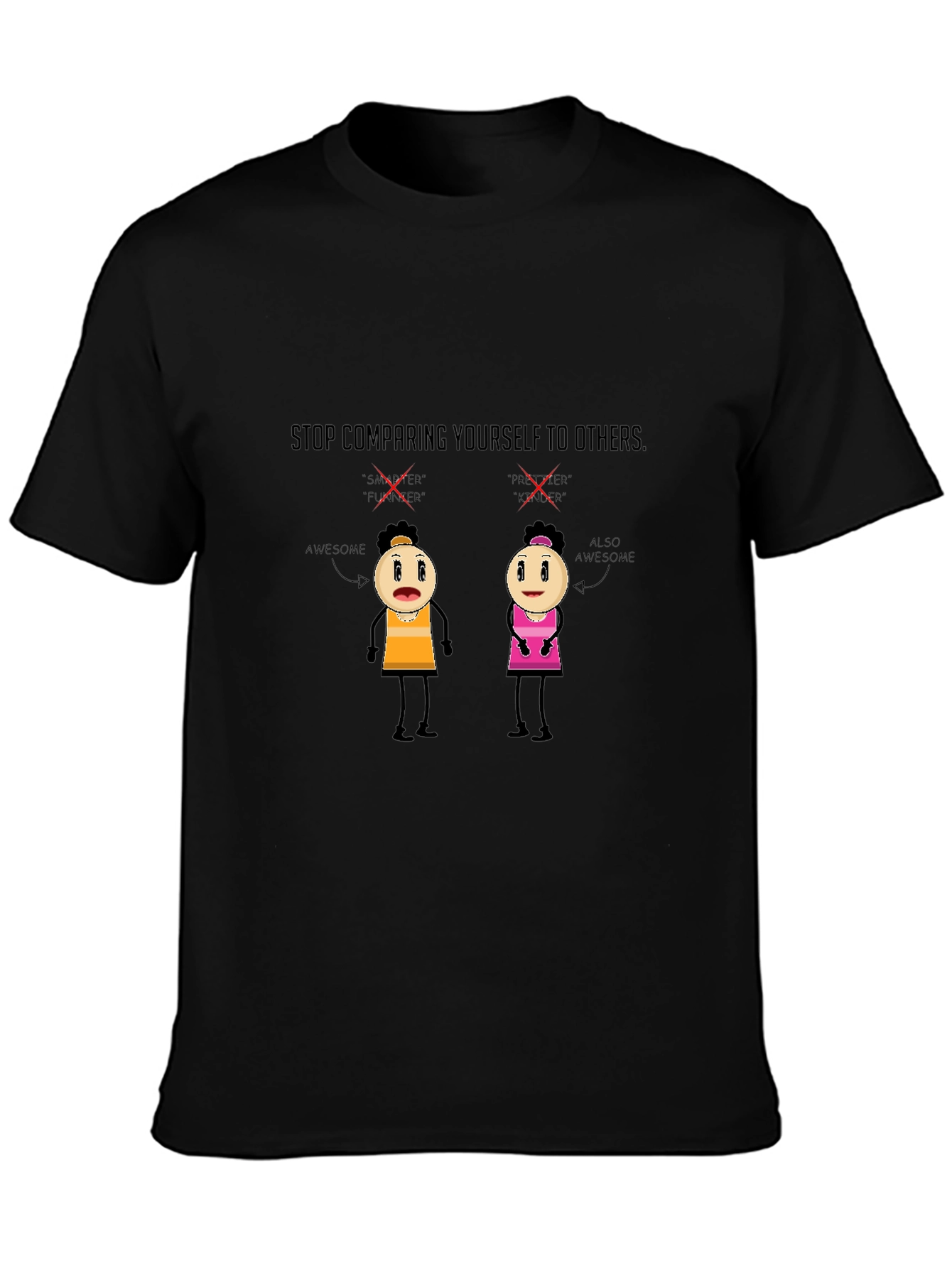 Motivational Graphic Tee - Stop Comparing!