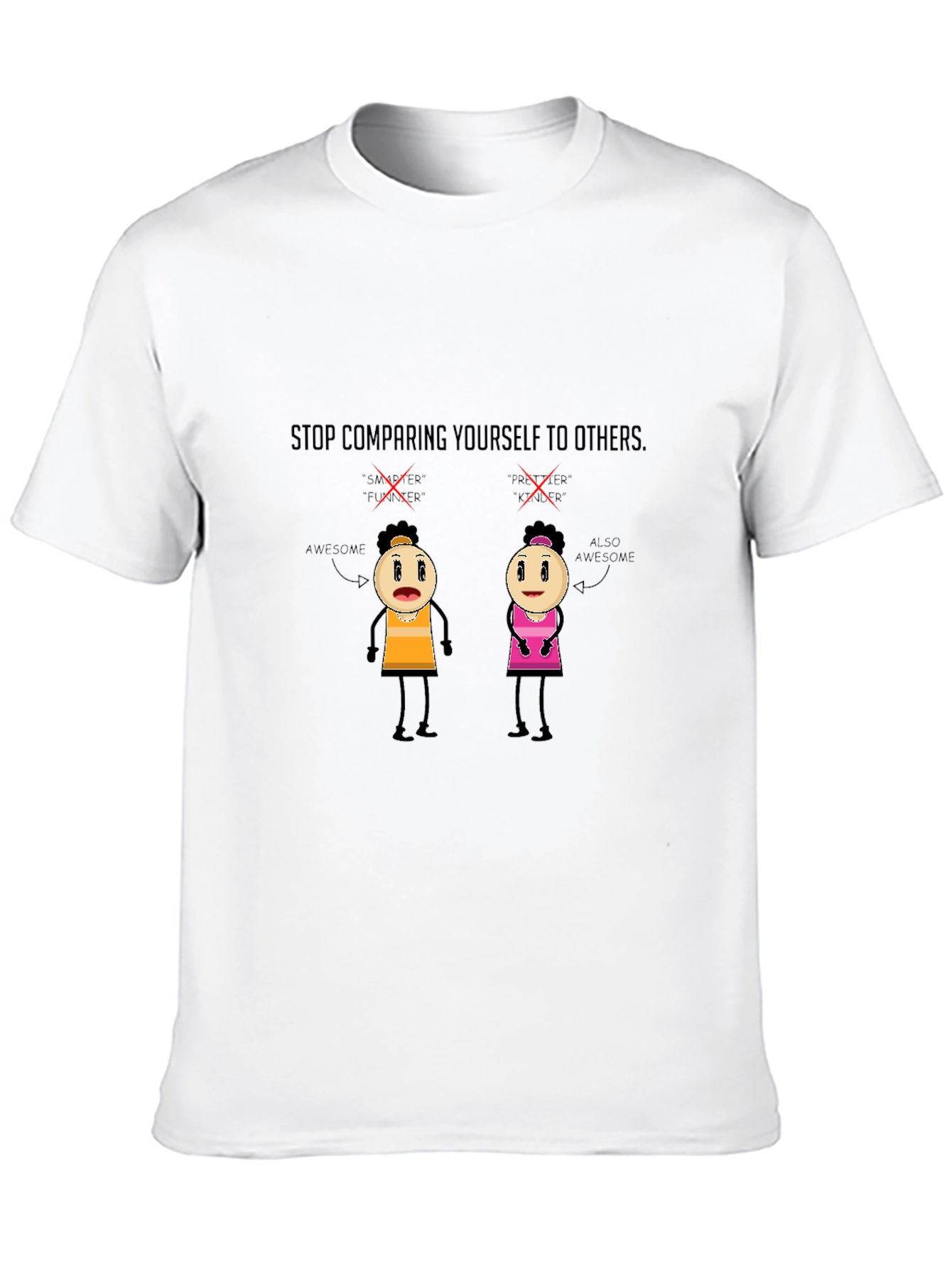 Motivational Graphic Tee - Stop Comparing!