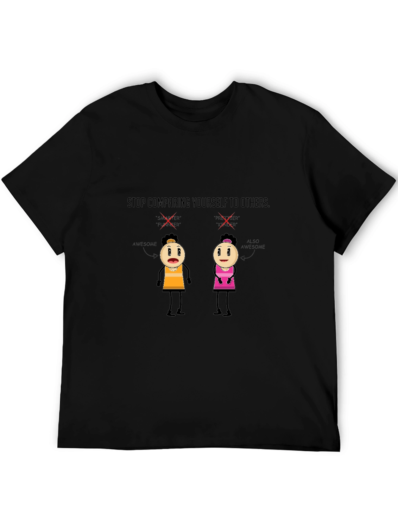 Motivational Graphic Tee - Stop Comparing!