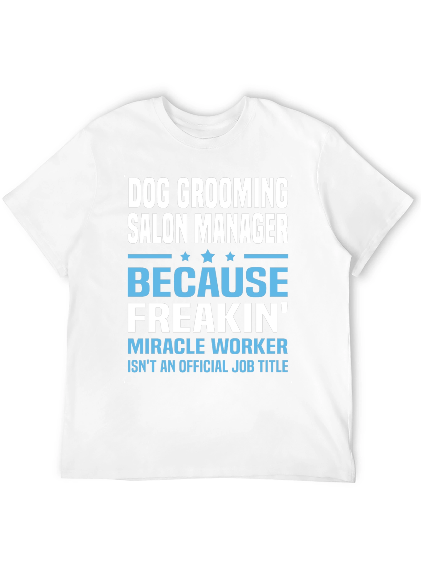 Dog Grooming Salon Manager T-Shirt