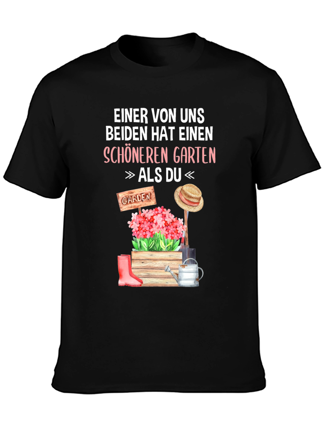 Gardeners T-Shirt: Better Garden Than You