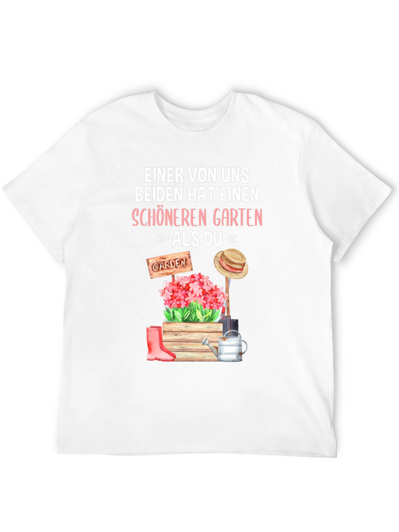 Gardeners T-Shirt: Better Garden Than You