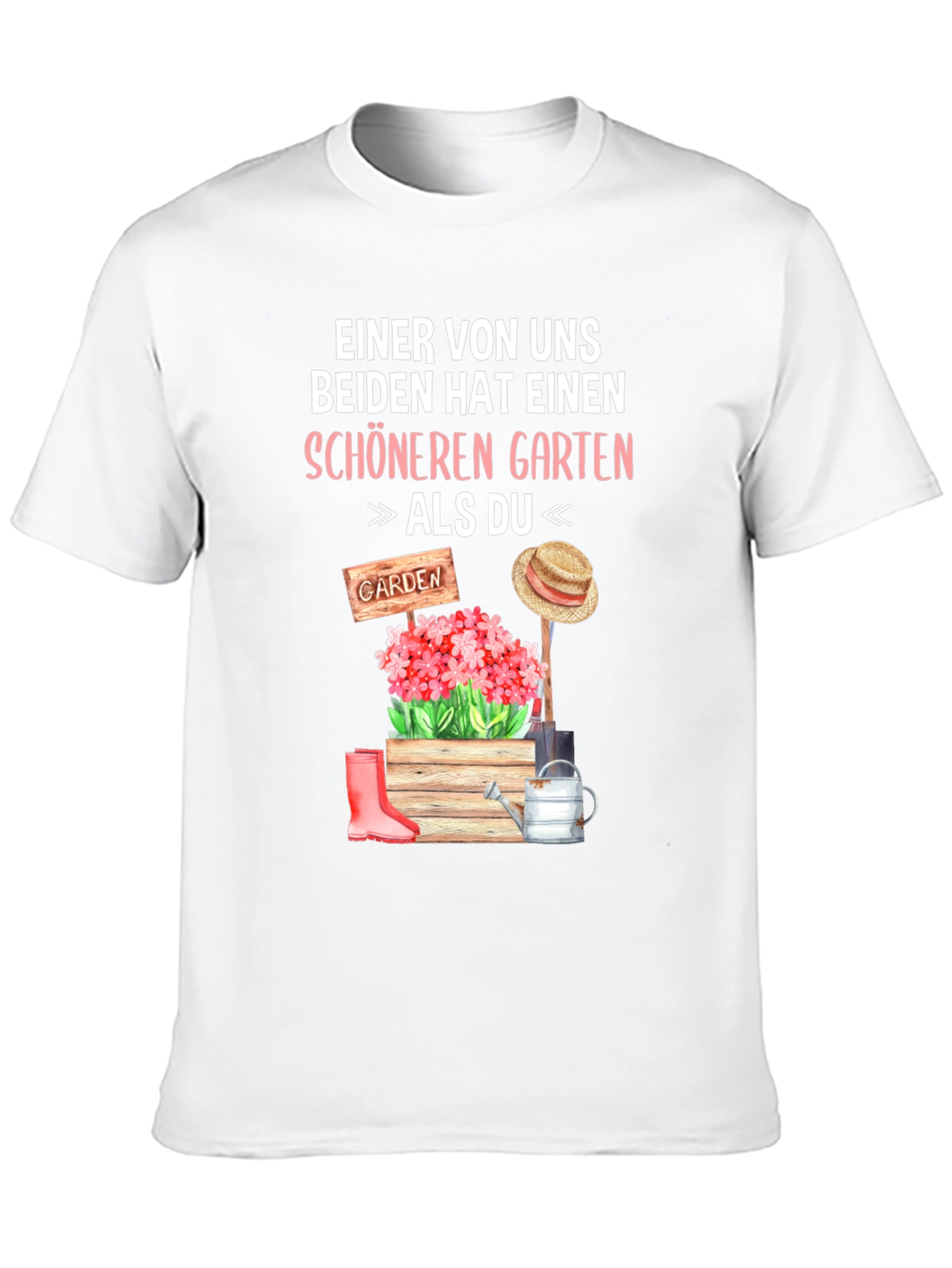 Gardeners T-Shirt: Better Garden Than You