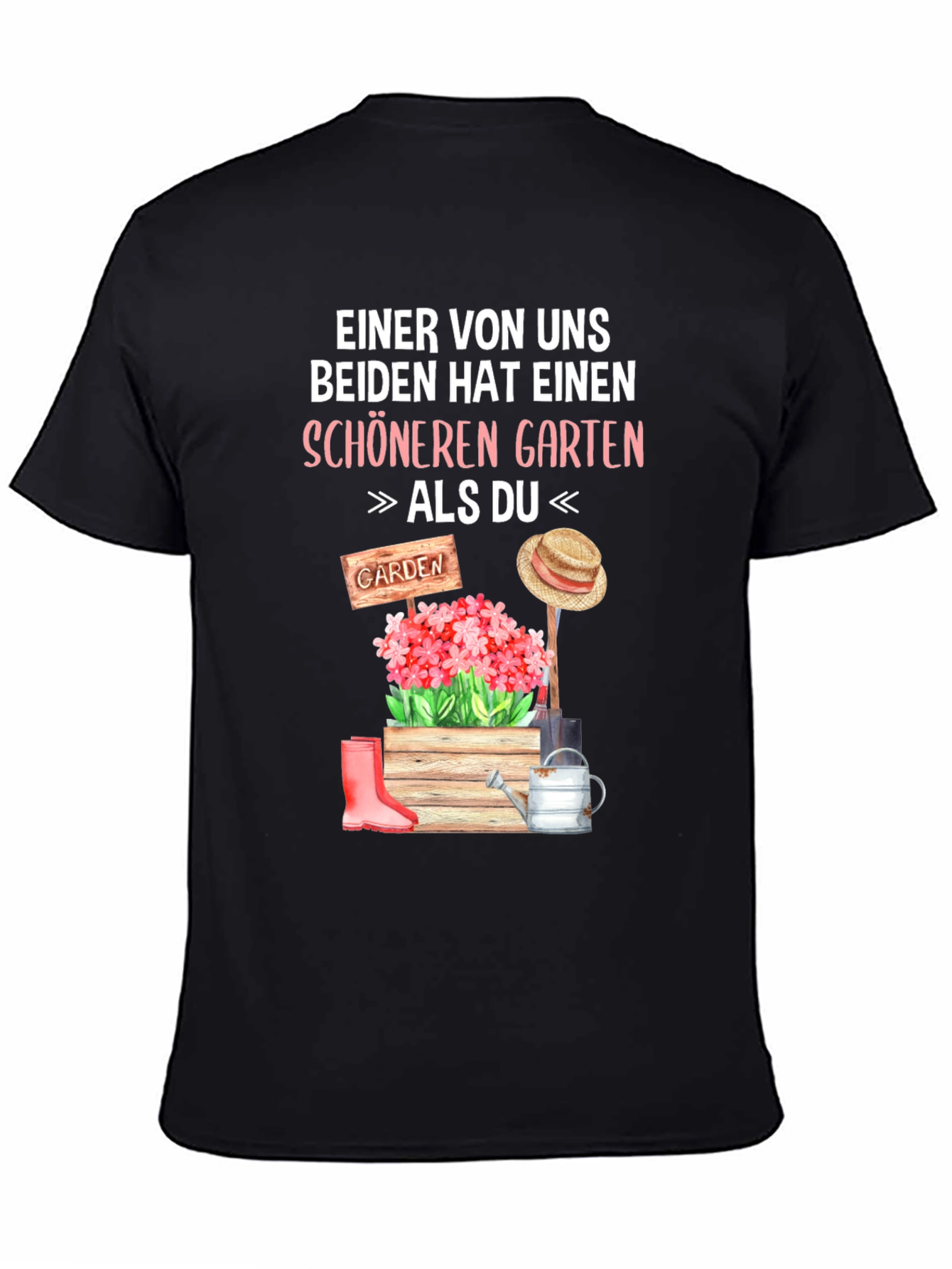 Gardeners T-Shirt: Better Garden Than You