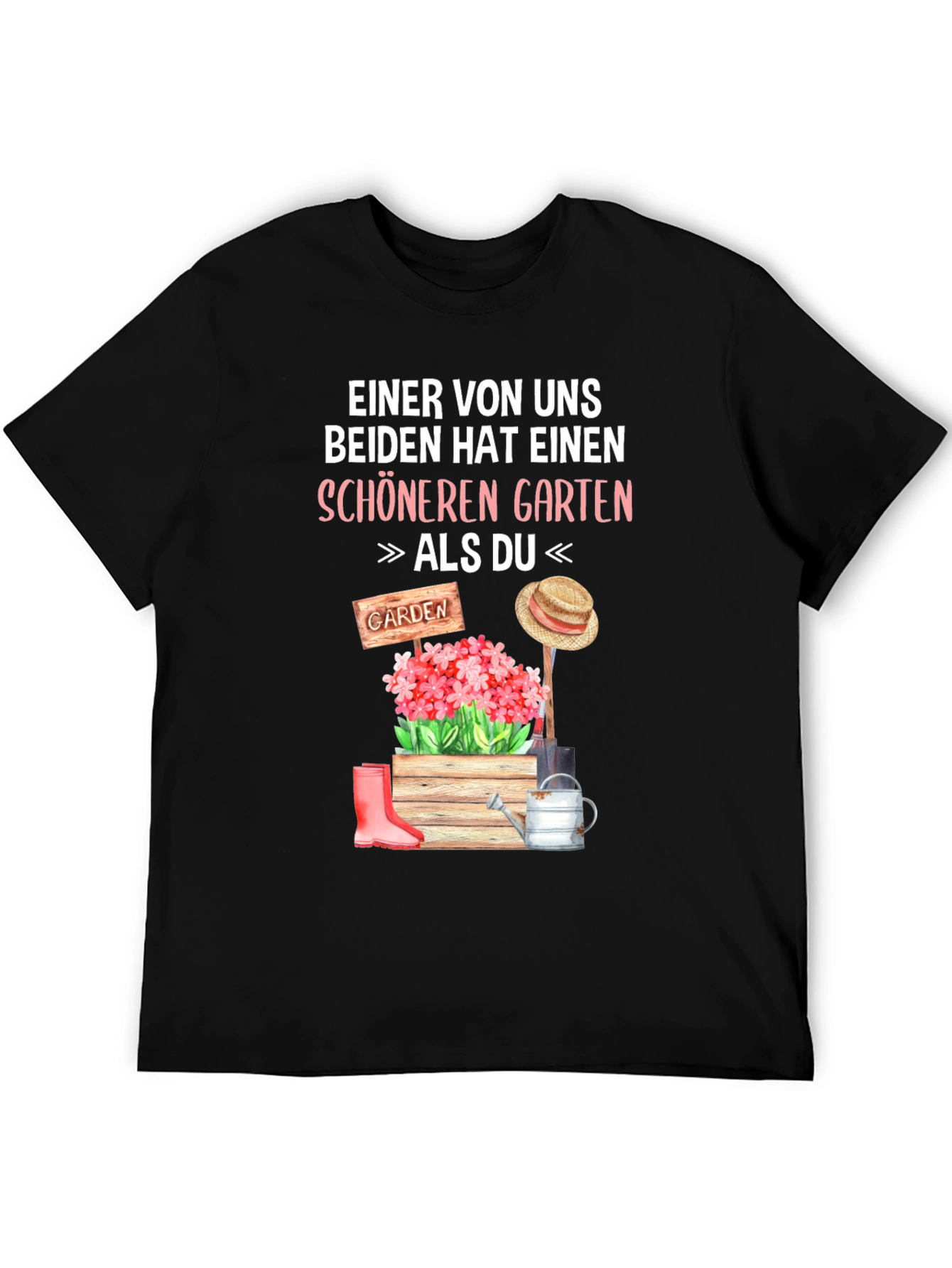 Gardeners T-Shirt: Better Garden Than You
