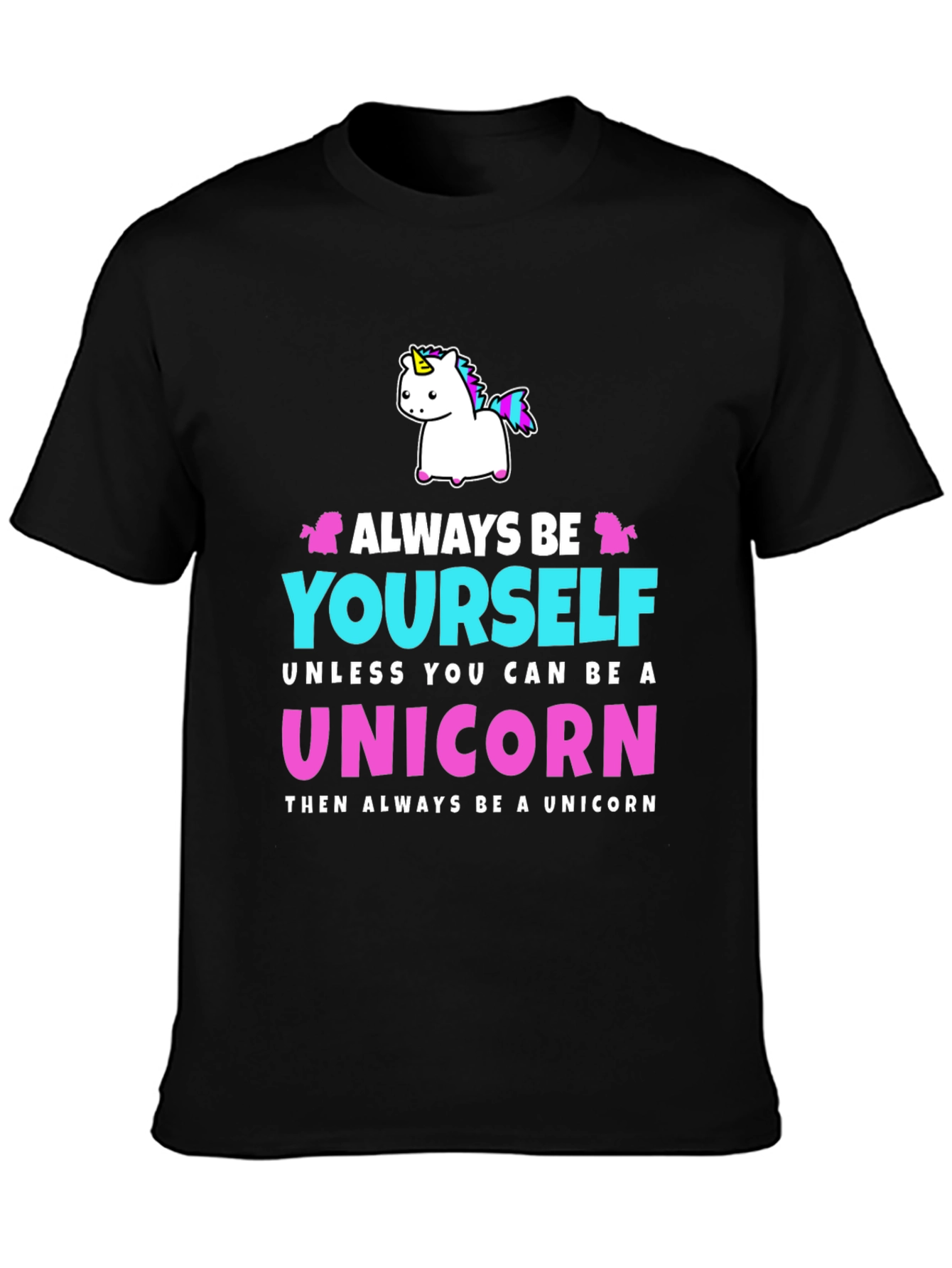Always Be Yourself Unicorn Graphic T-Shirt