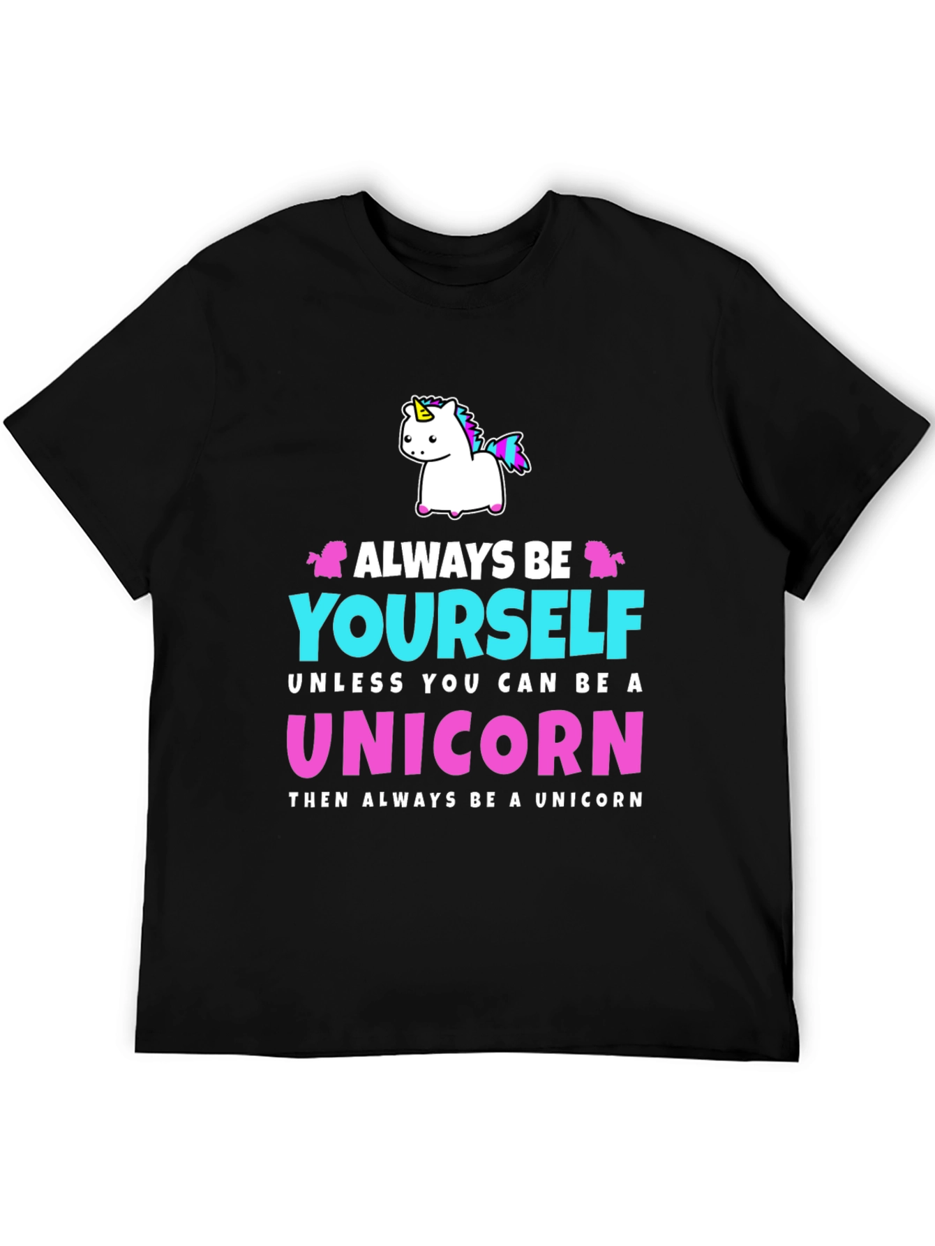 Always Be Yourself Unicorn Graphic T-Shirt