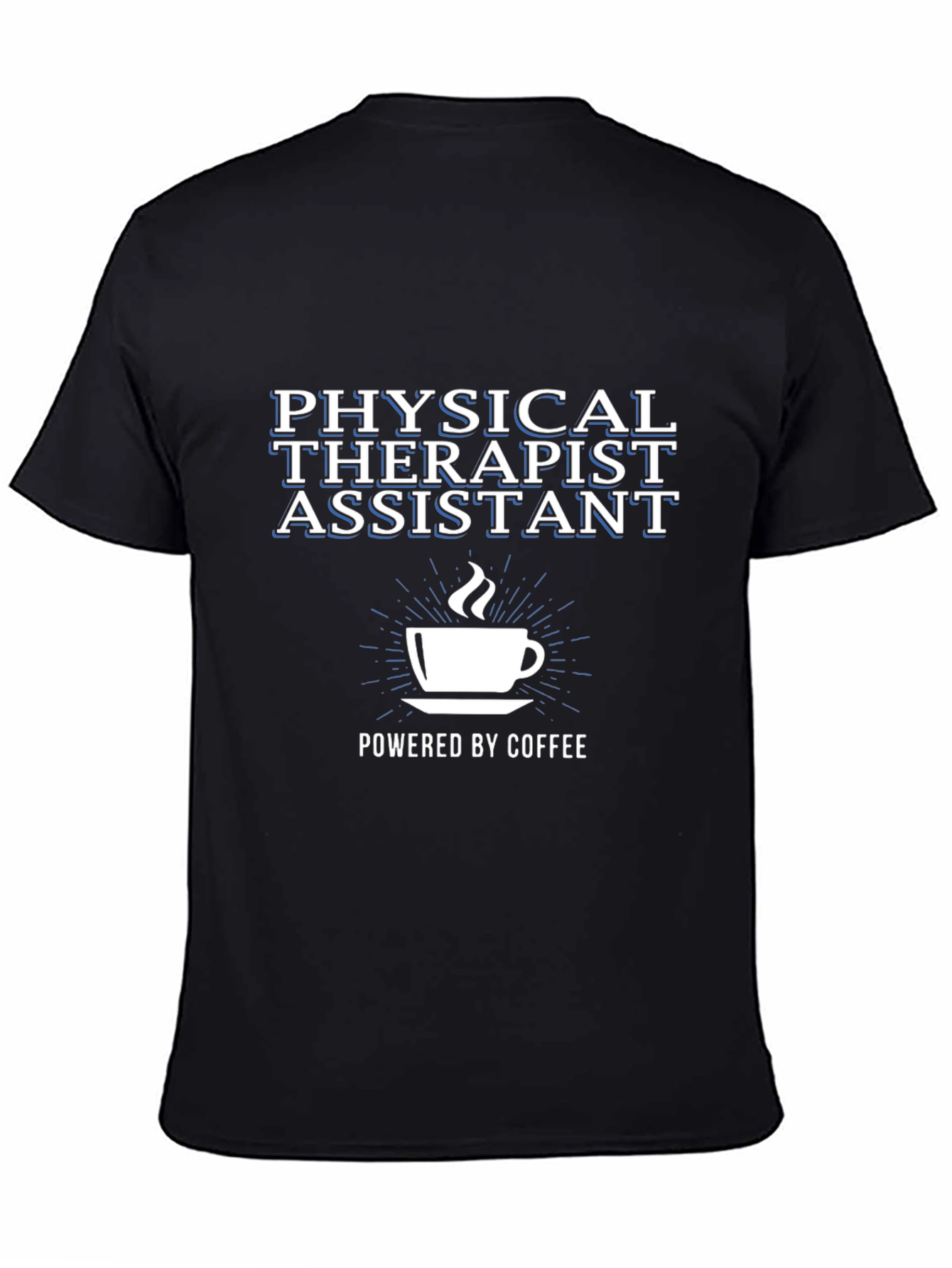 Physical Therapist Assistant Coffee T-Shirt