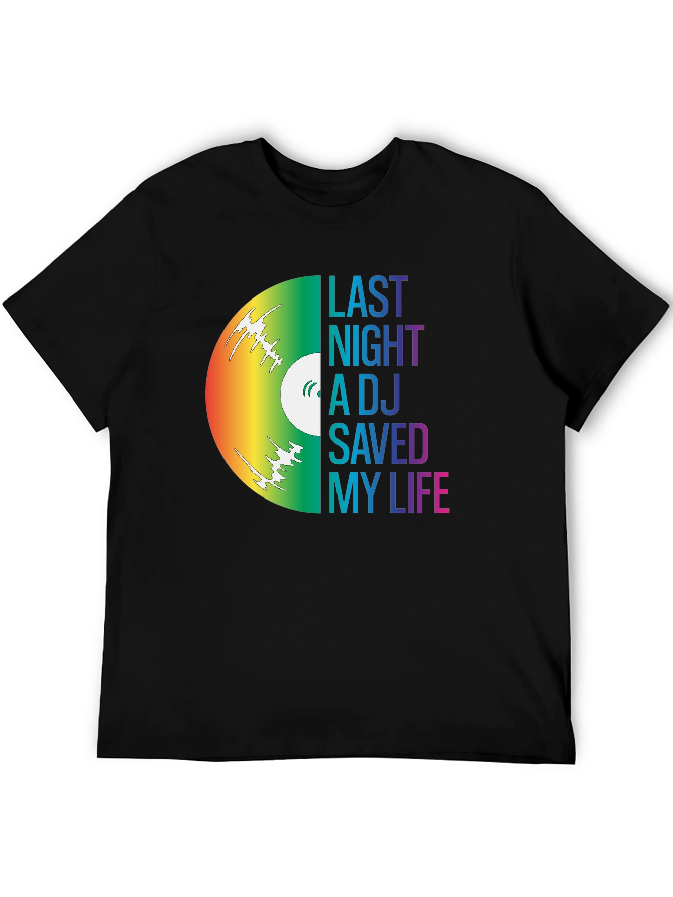 Last Night A DJ Saved My Life Graphic Tee
