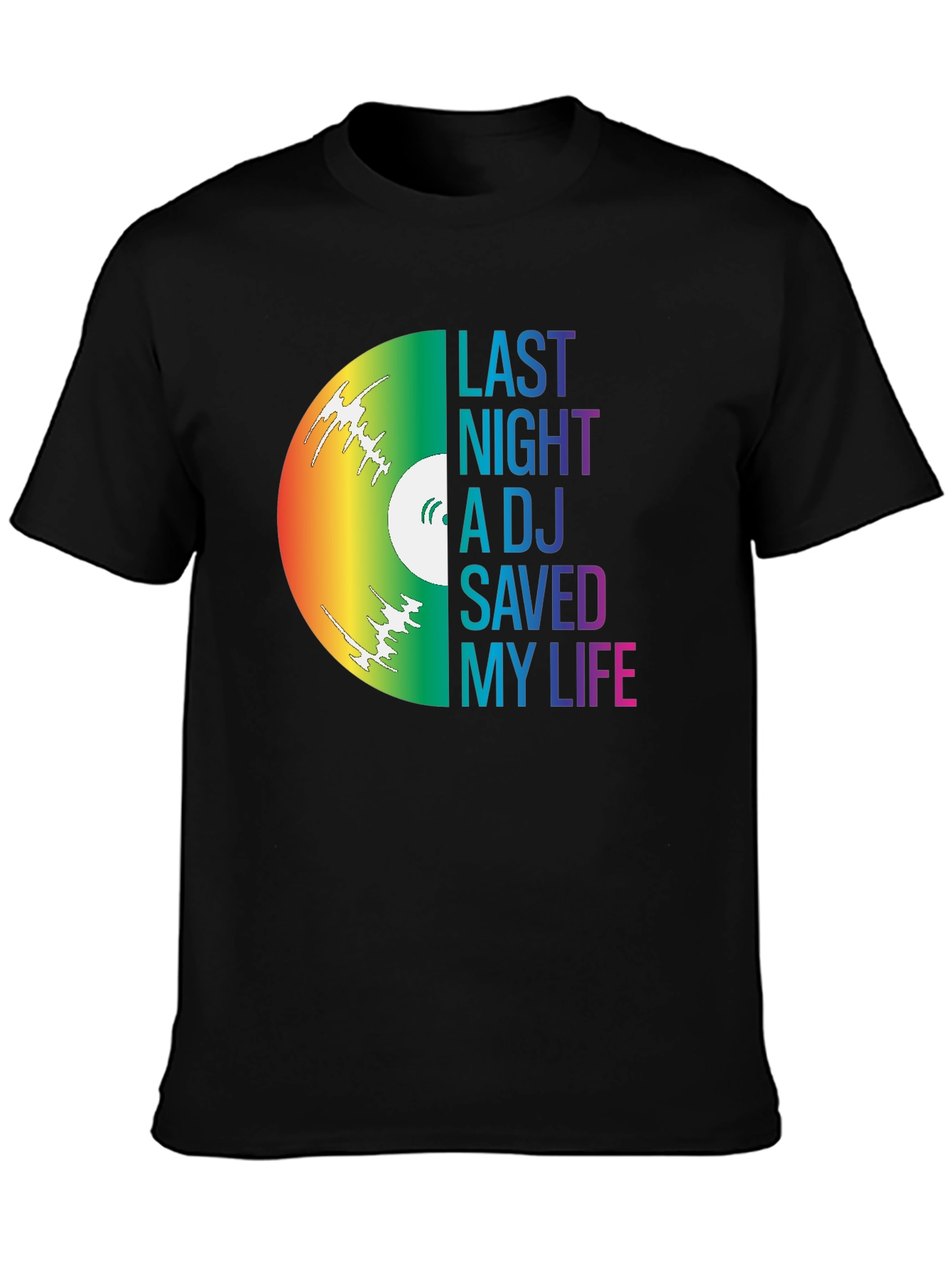 Last Night A DJ Saved My Life Graphic Tee