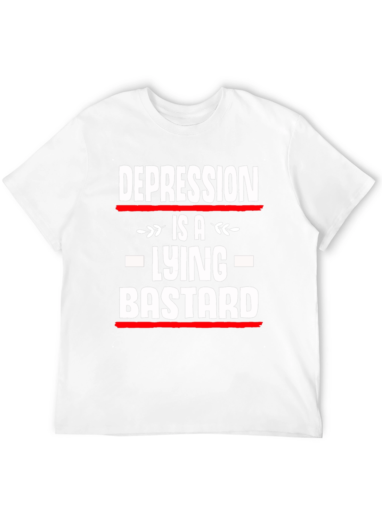 Depression is a Lying Bastard T-Shirt