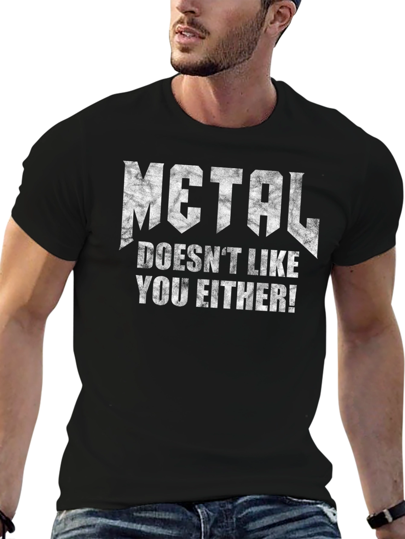 Metal Doesnt Like You Either Black T-Shirt