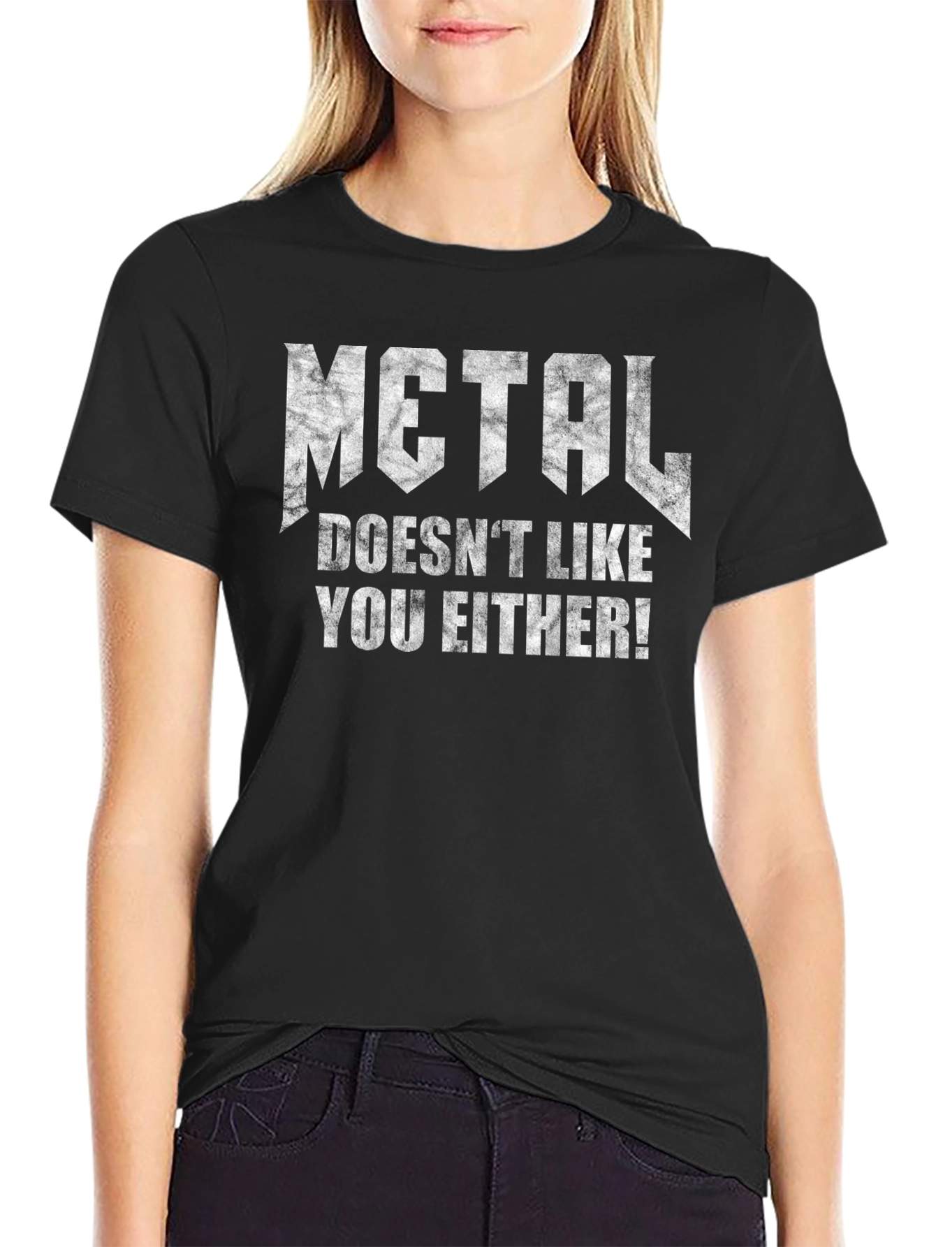 Metal Doesnt Like You Either Black T-Shirt