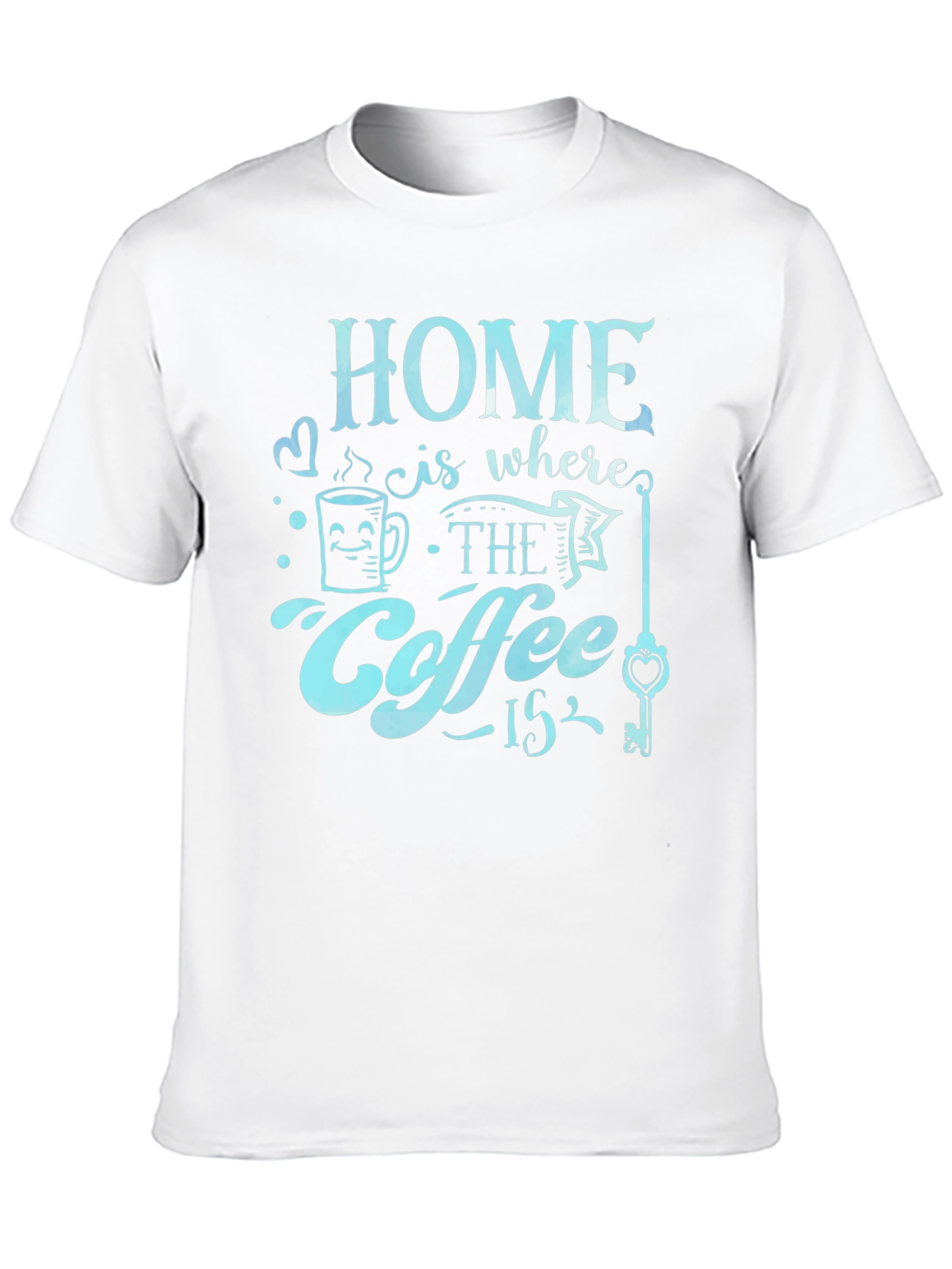 Home is Where the Coffee Is T-Shirt