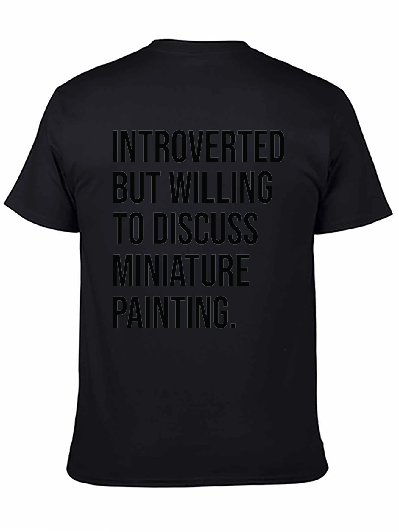 Introverted Miniature Painting T-Shirt