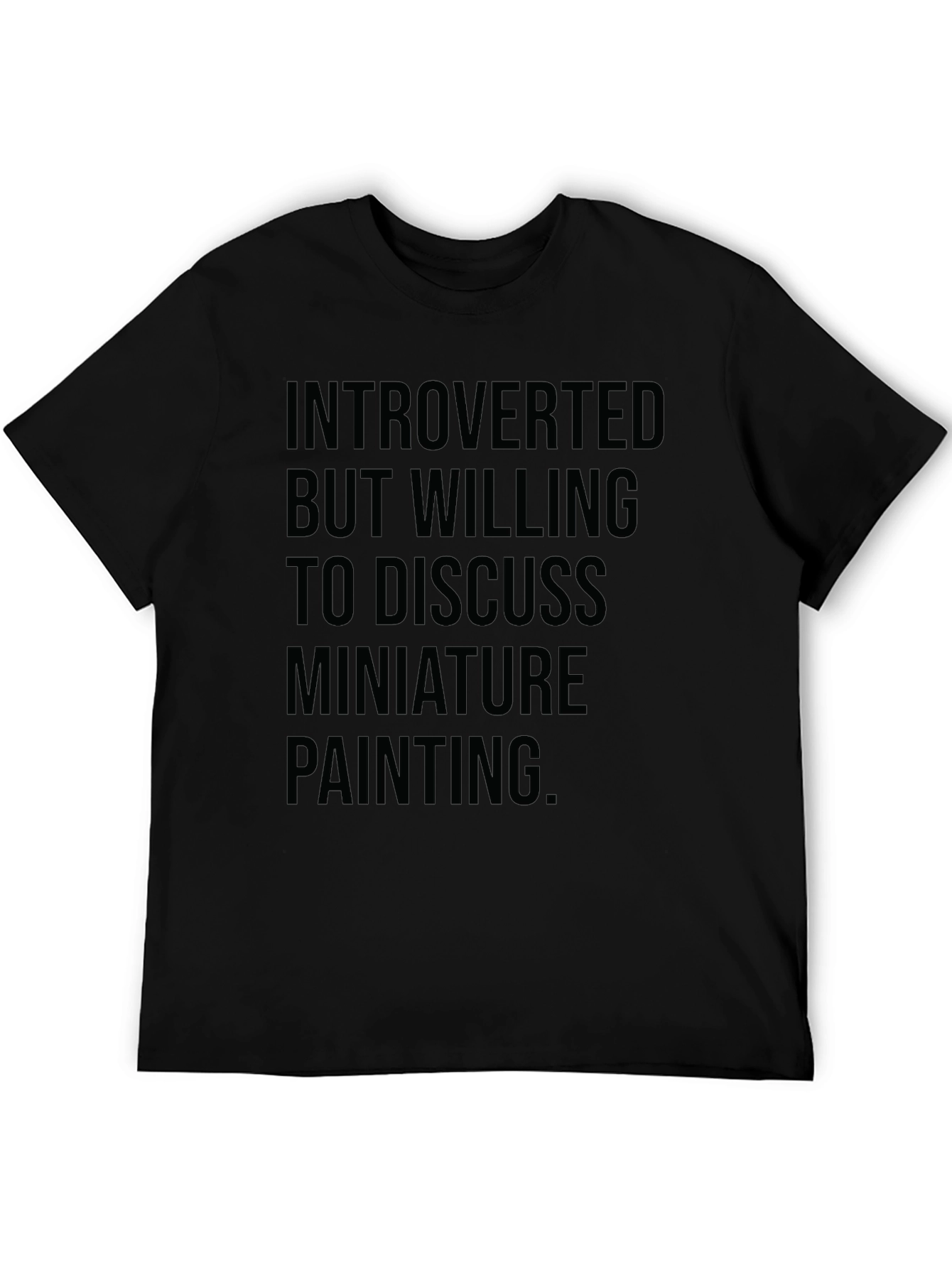 Introverted Miniature Painting T-Shirt