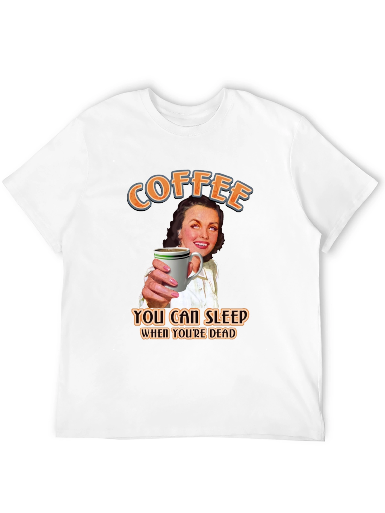 Coffee Lovers T-Shirt: Sleep When Youre Dead!
