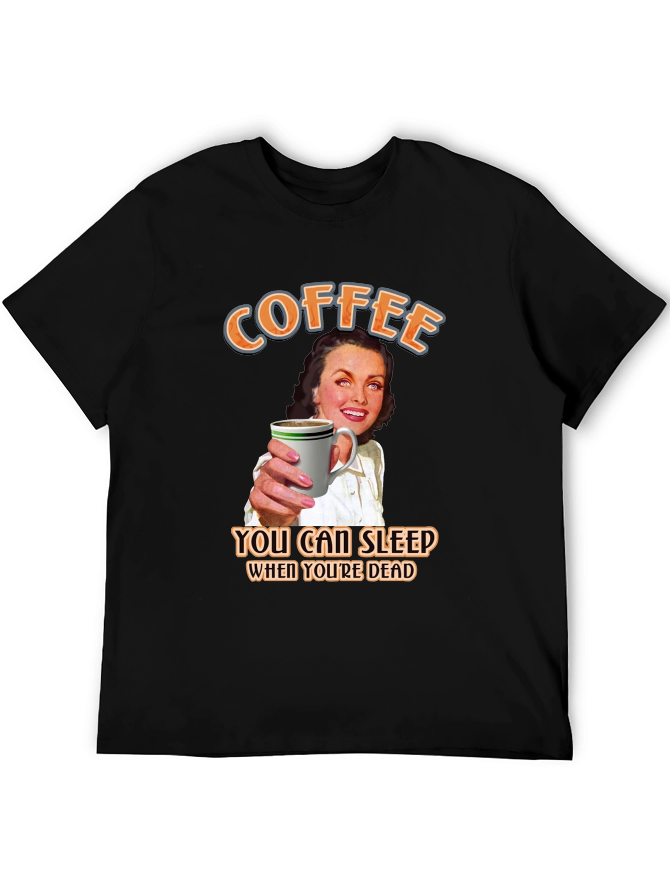 Coffee Lovers T-Shirt: Sleep When Youre Dead!