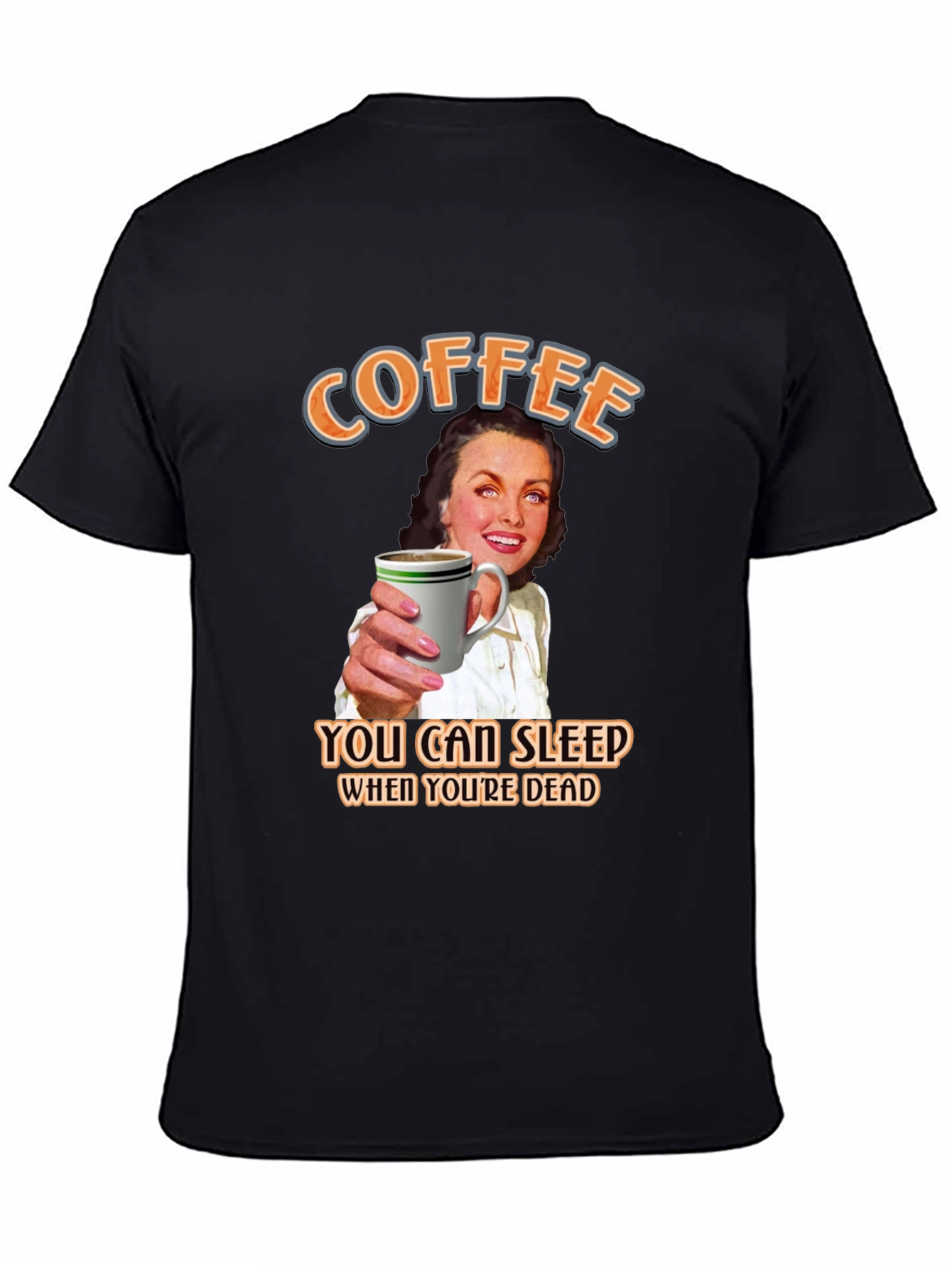 Coffee Lovers T-Shirt: Sleep When Youre Dead!