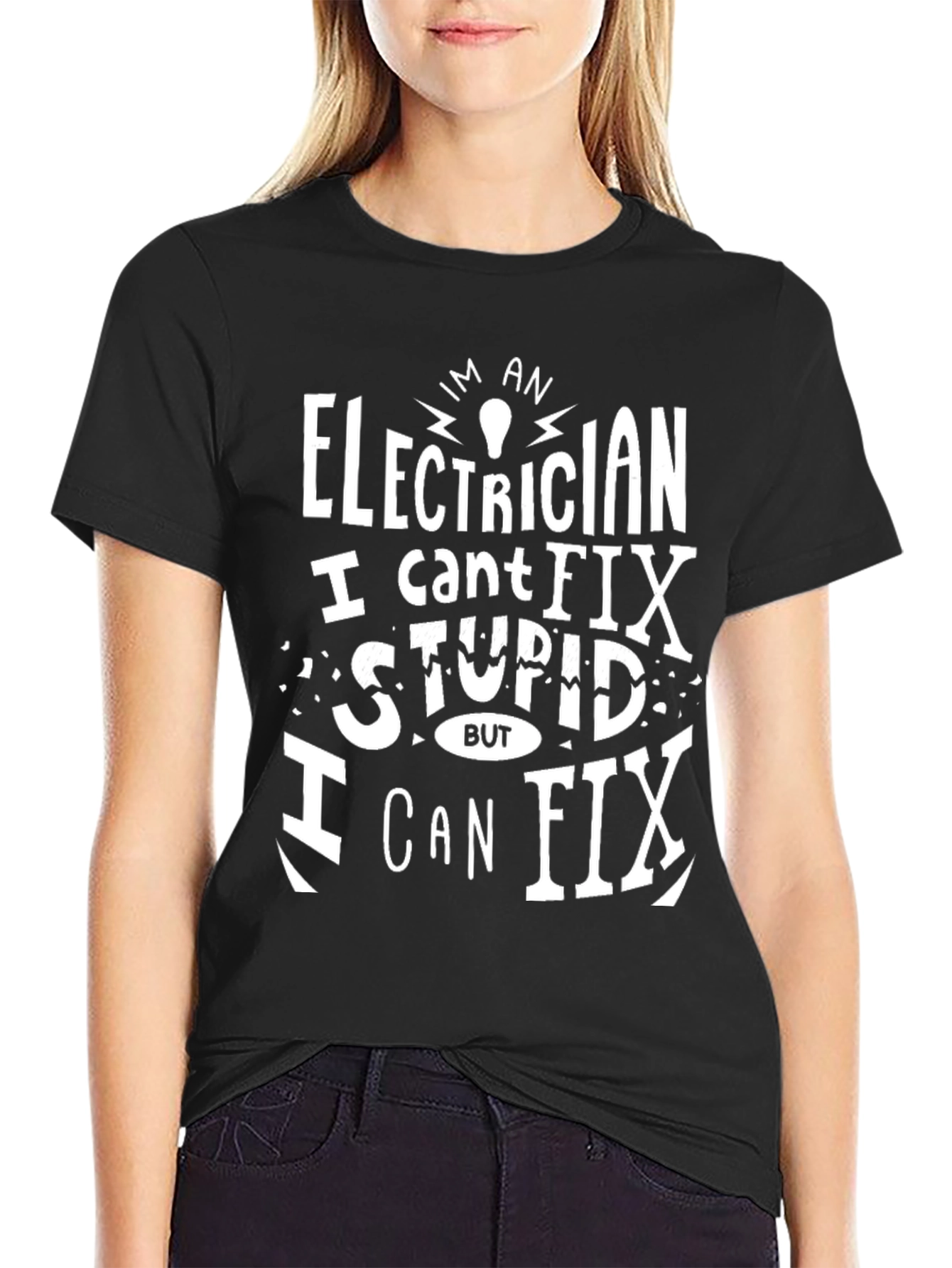 Electrician Funny T-Shirt - I Cant Fix Stupid