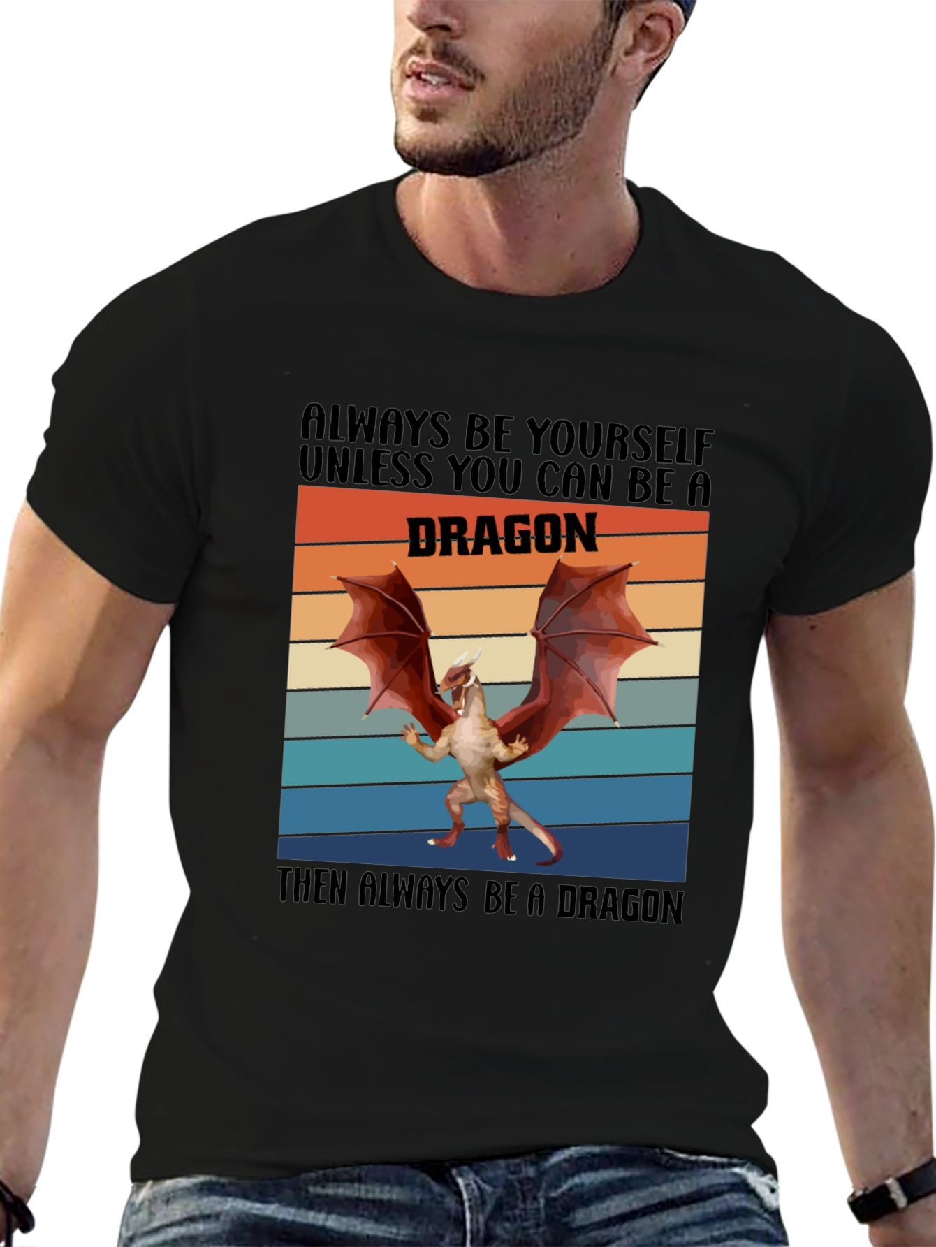 Always Be A Dragon T-Shirt Novelty Graphic Tee