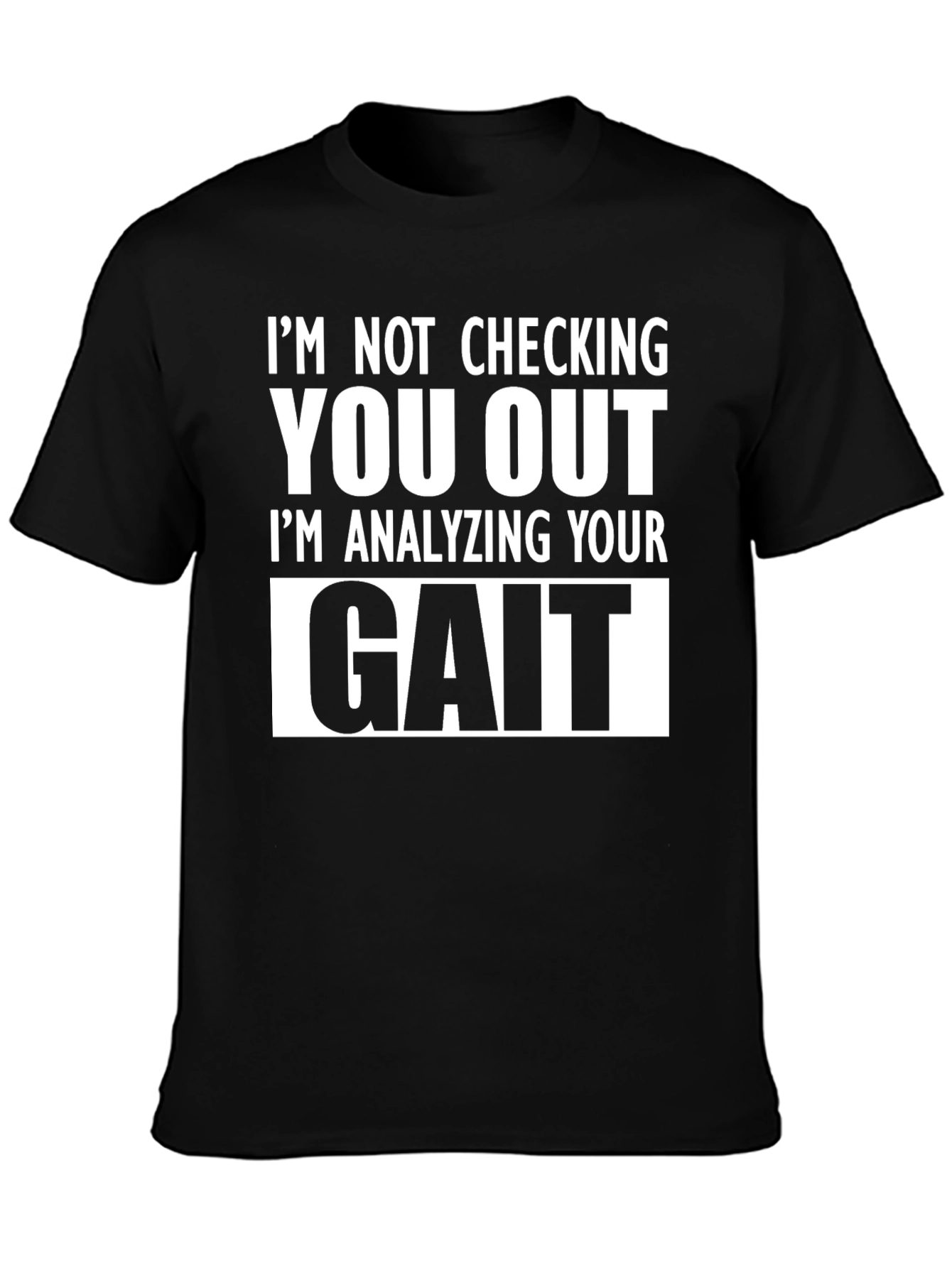 Gait Analysis T-Shirt - Funny Graphic Tee