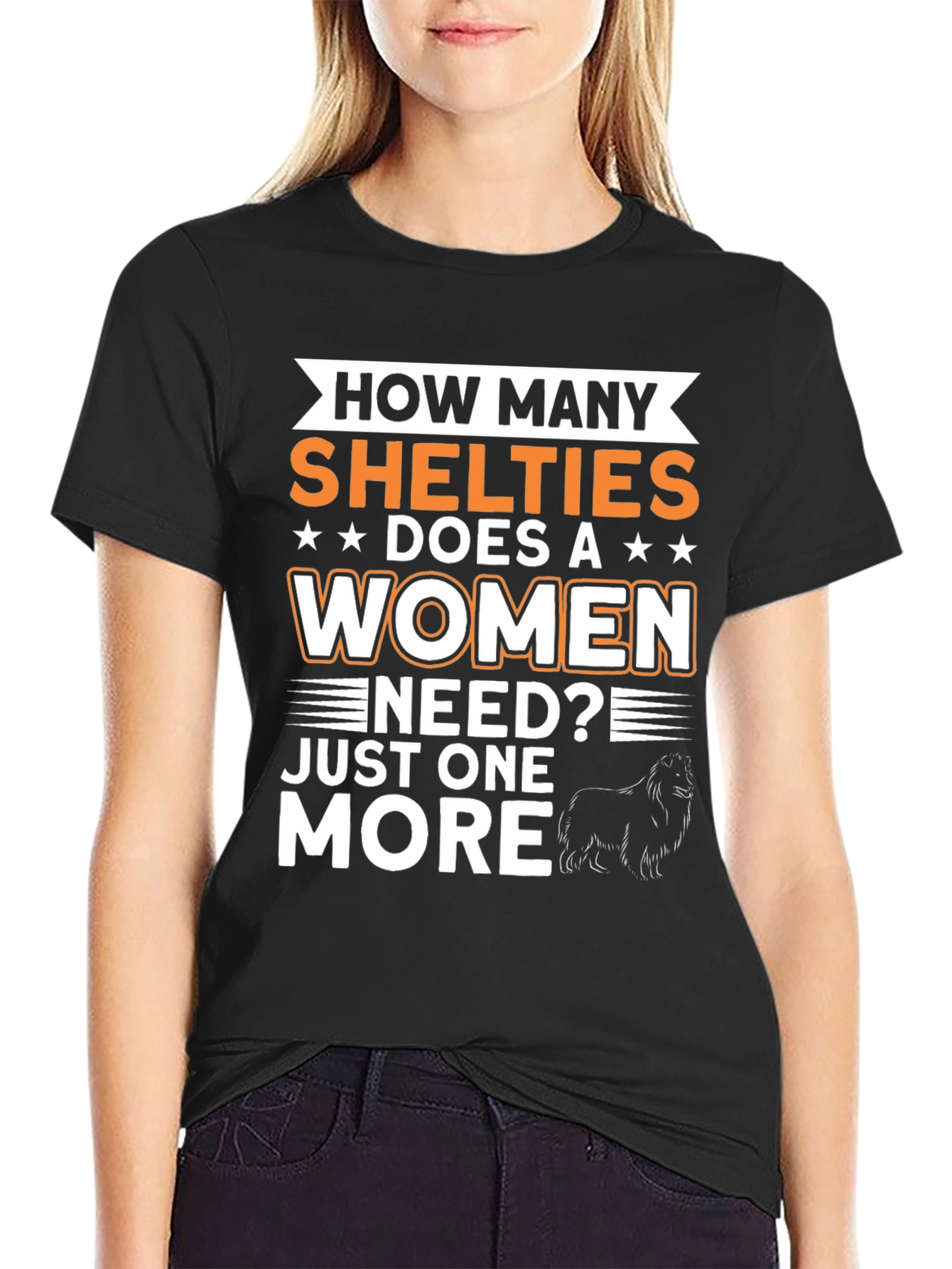 How Many Shelties Does a Woman Need T-Shirt