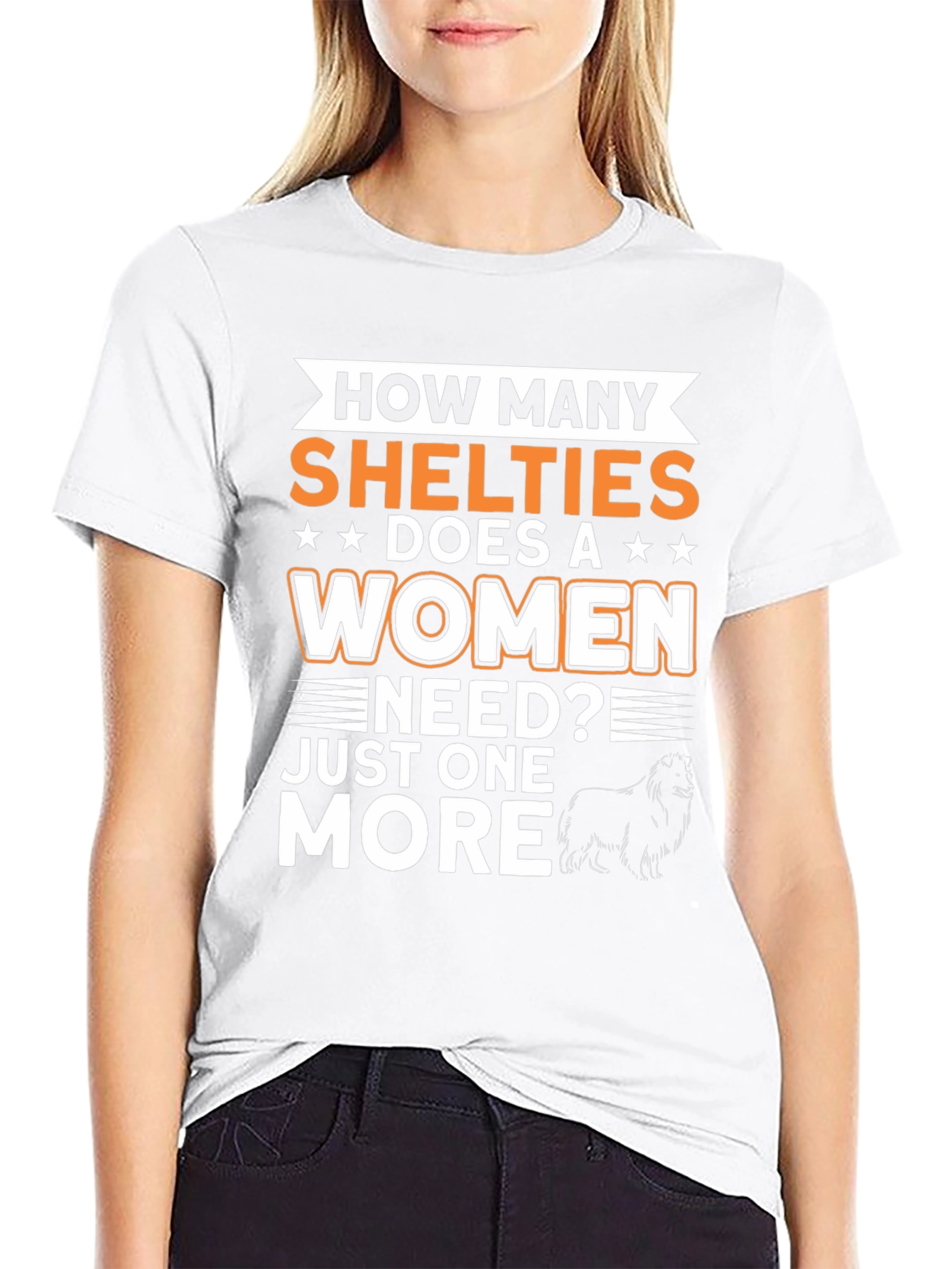 How Many Shelties Does a Woman Need T-Shirt