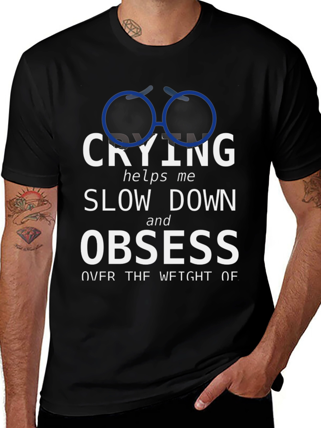 Crying Slow Down Obsess Graphic Tee