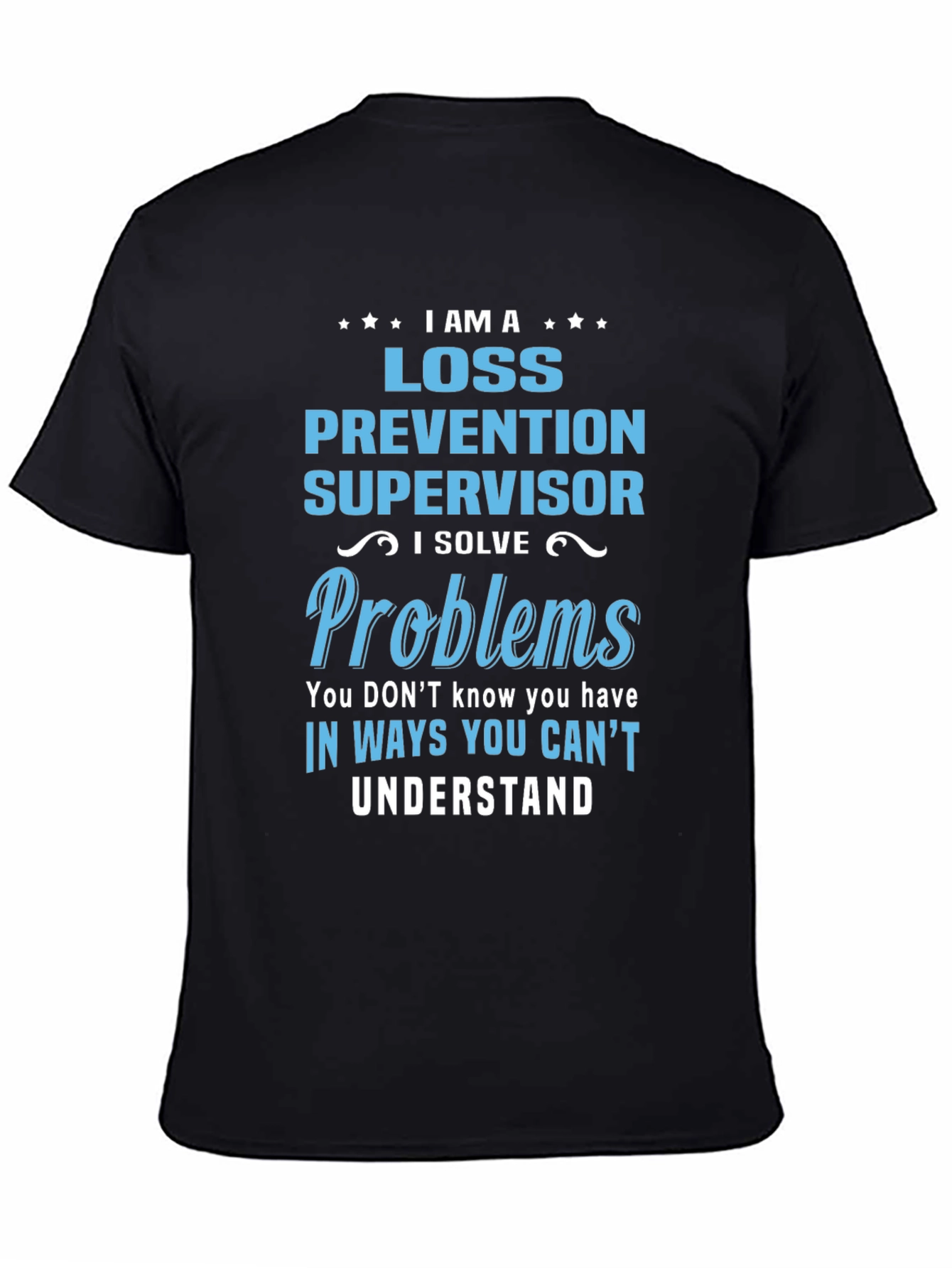 Loss Prevention Supervisor T-Shirt - Problem Solver