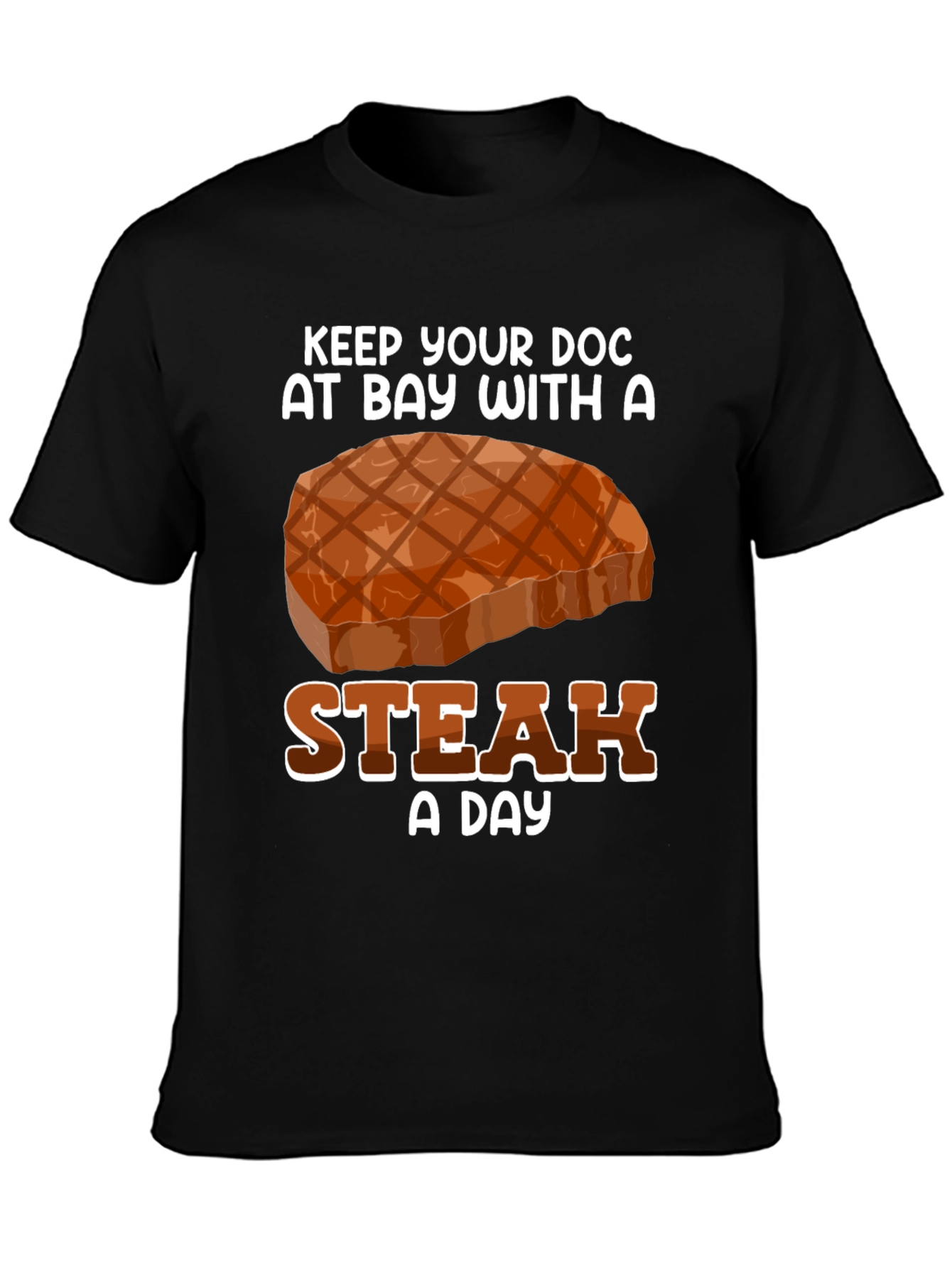 Keep Your Doc Away Steak T-Shirt