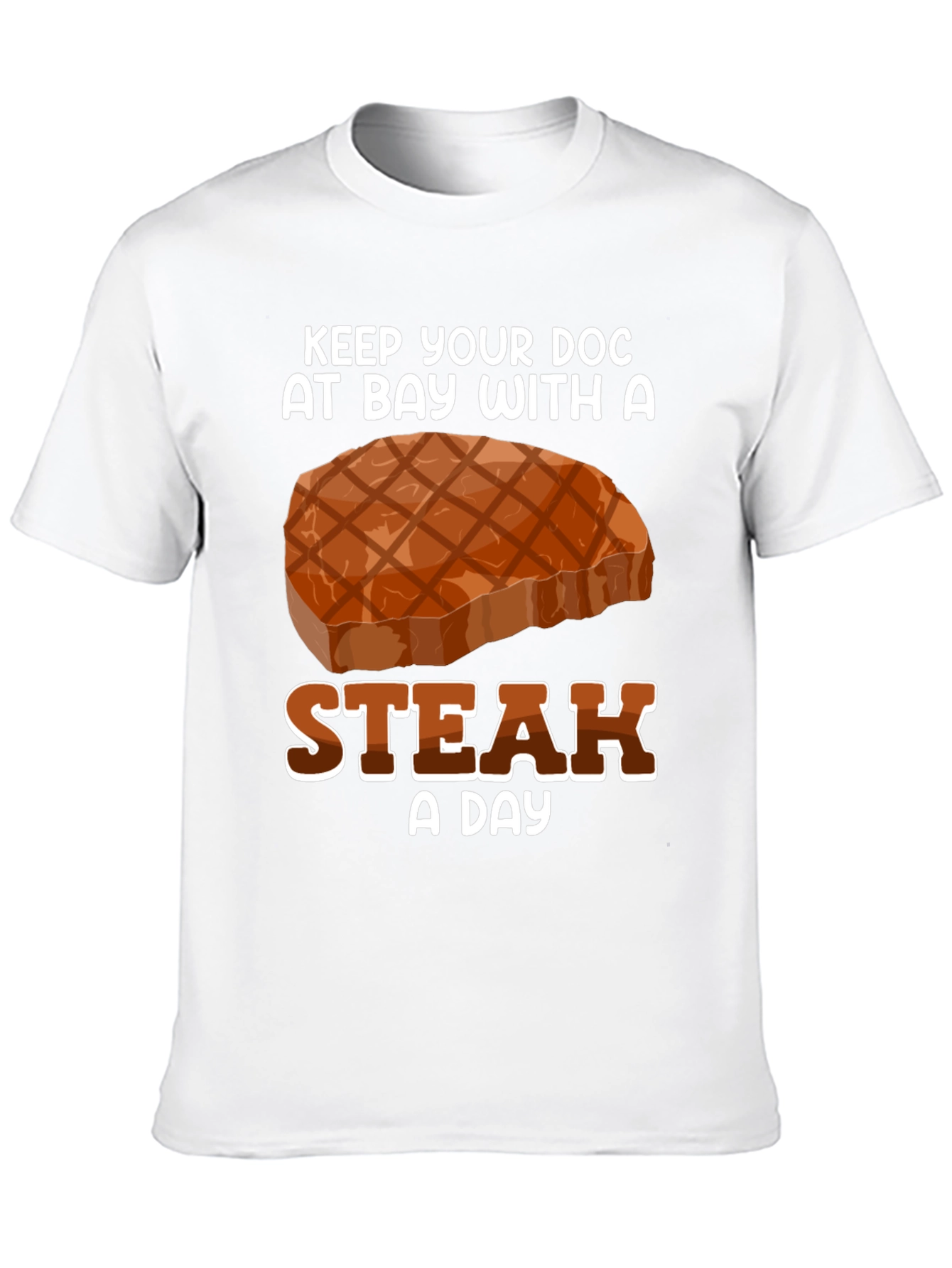 Keep Your Doc Away Steak T-Shirt