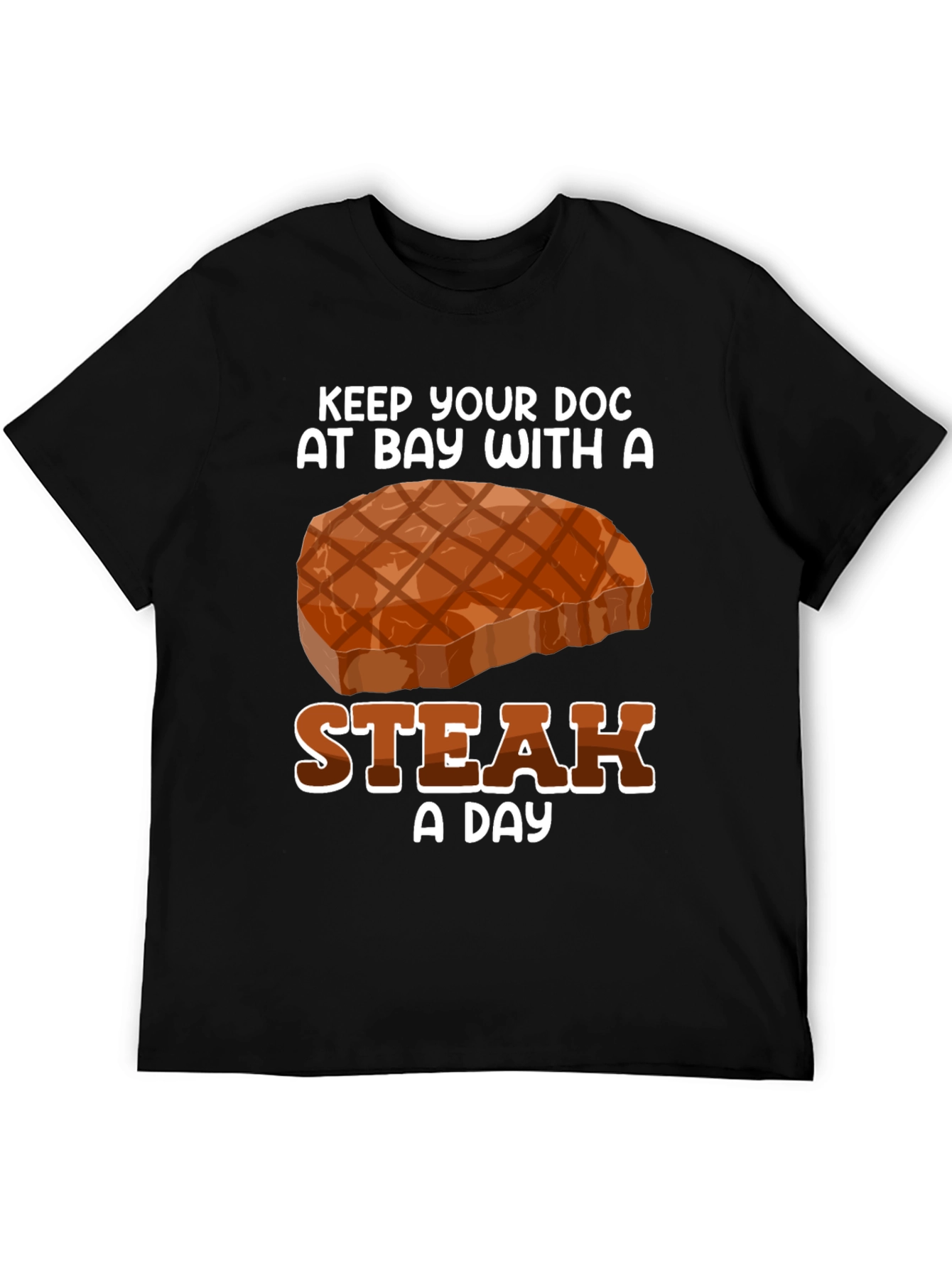 Keep Your Doc Away Steak T-Shirt