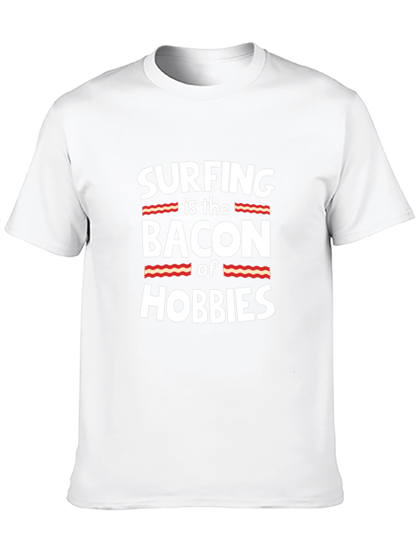 Surfing is the Bacon of Hobbies Funny T-Shirt