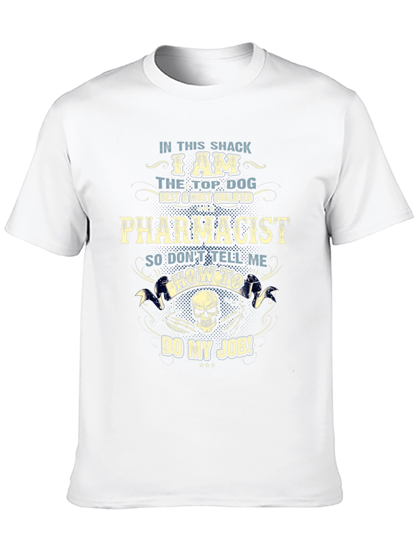 Pharmacist Top Dog T-Shirt