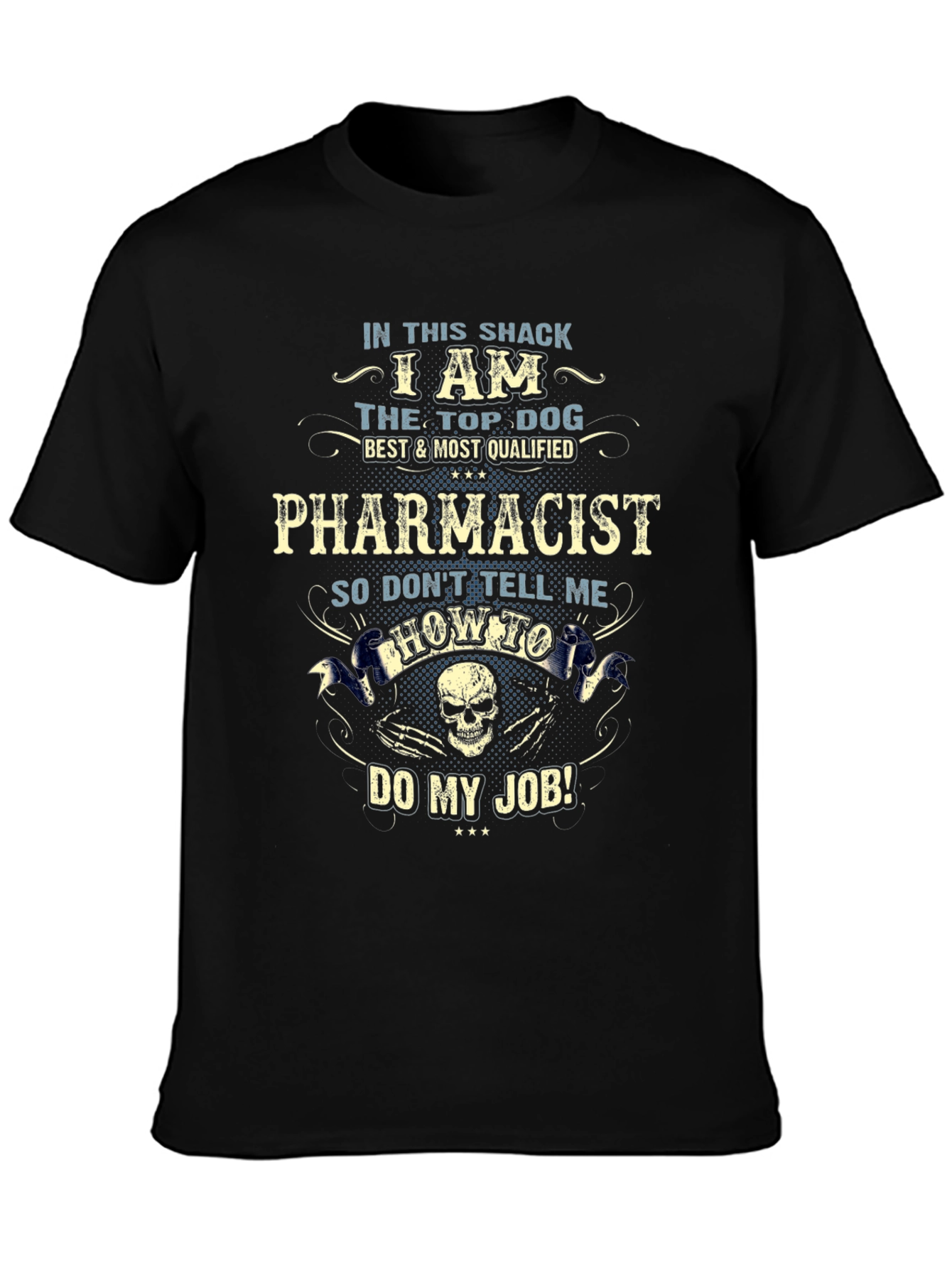 Pharmacist Top Dog T-Shirt