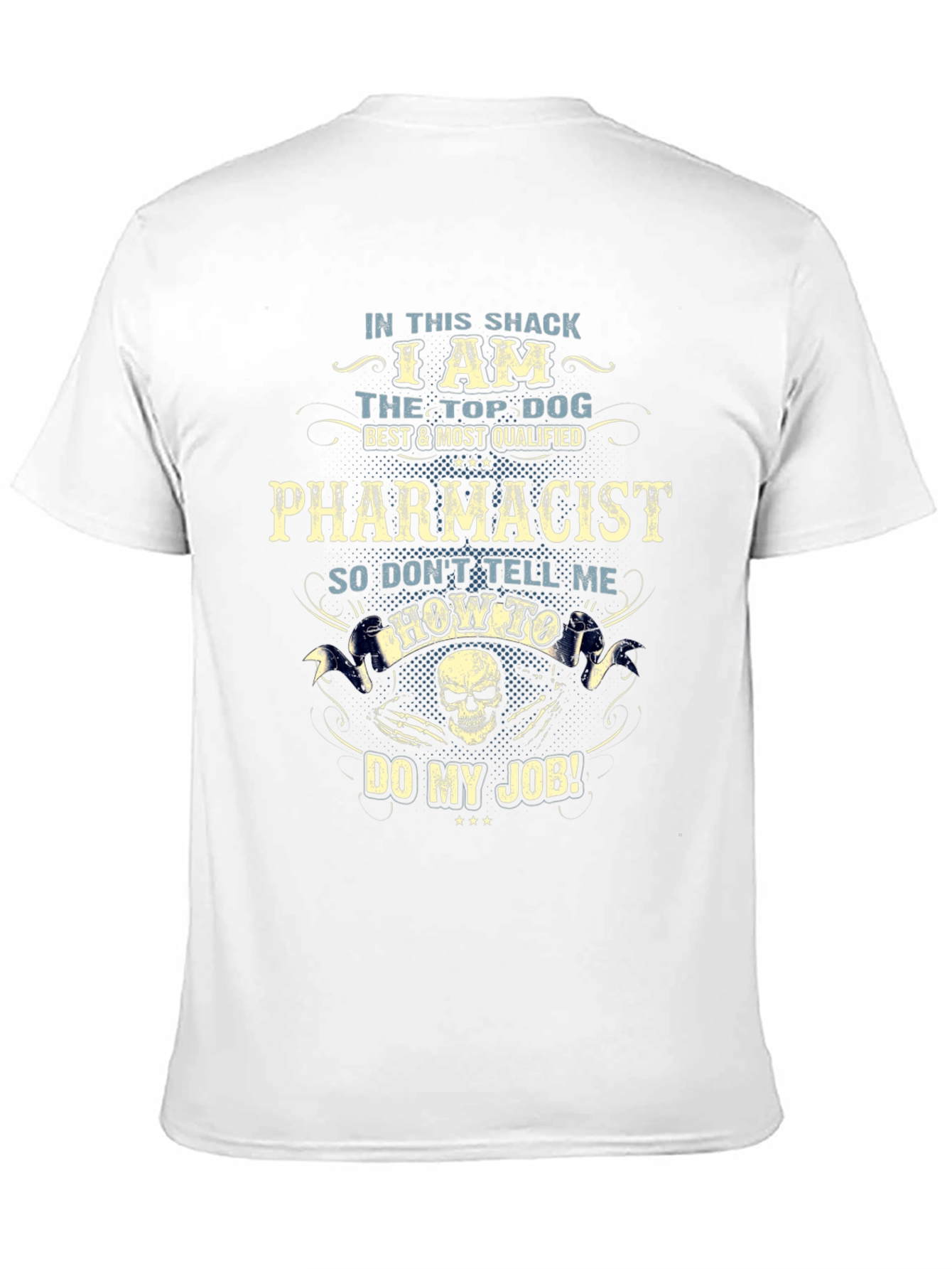 Pharmacist Top Dog T-Shirt