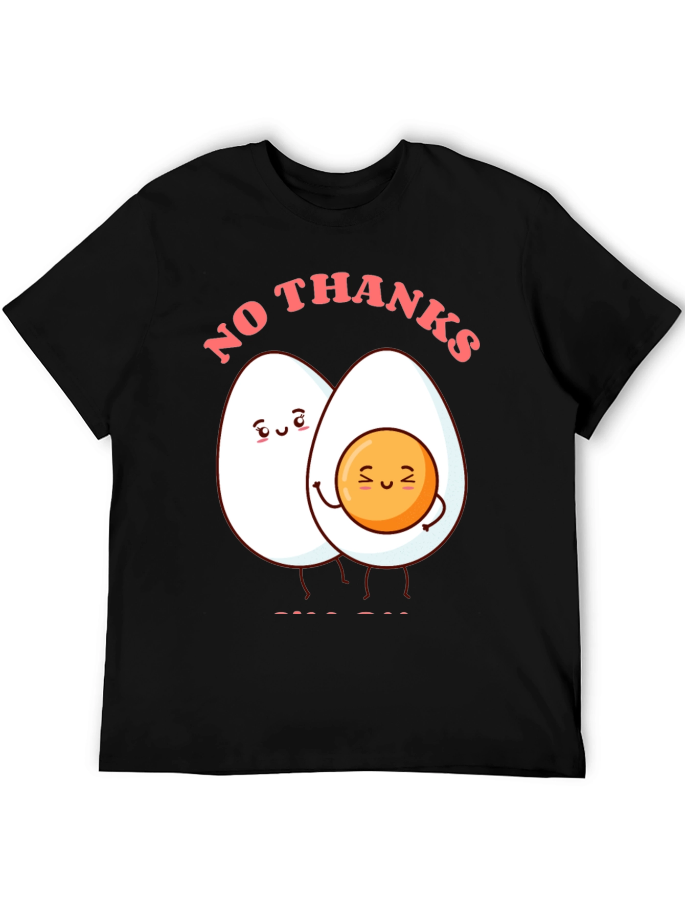 Funny Egg Humor Graphic T-Shirt - No Thanks!
