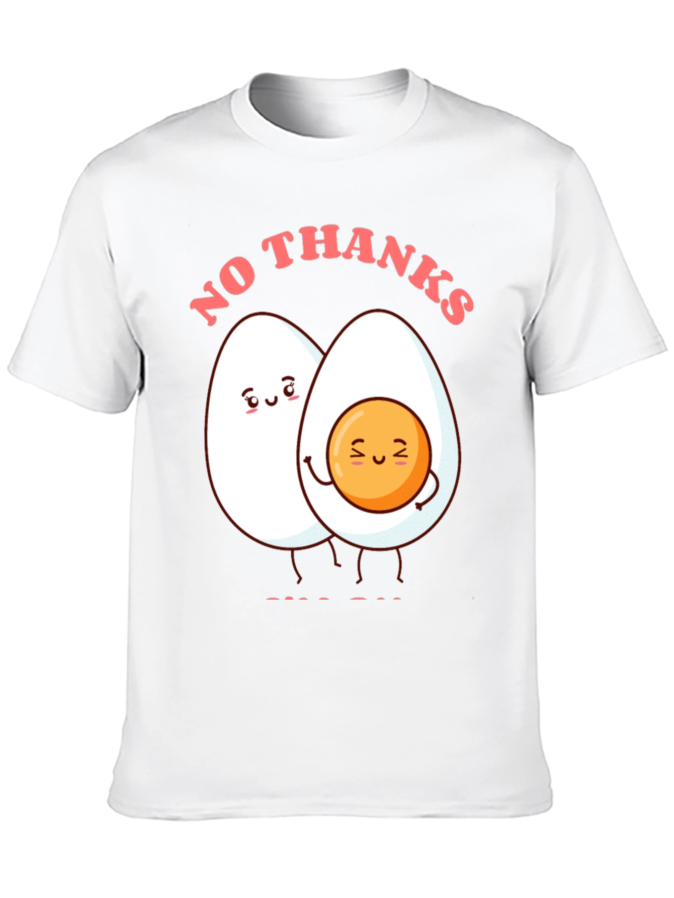 Funny Egg Humor Graphic T-Shirt - No Thanks!