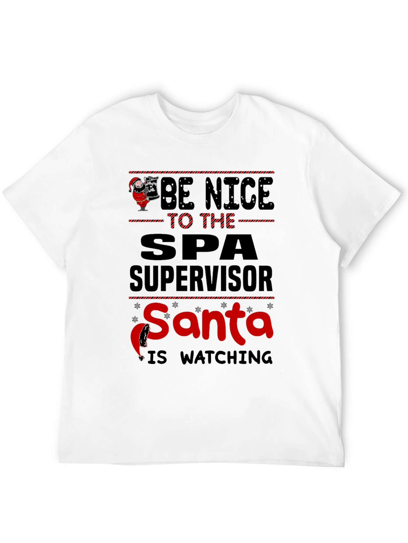 Be Nice to Spa Supervisor Santa Watching T-Shirt