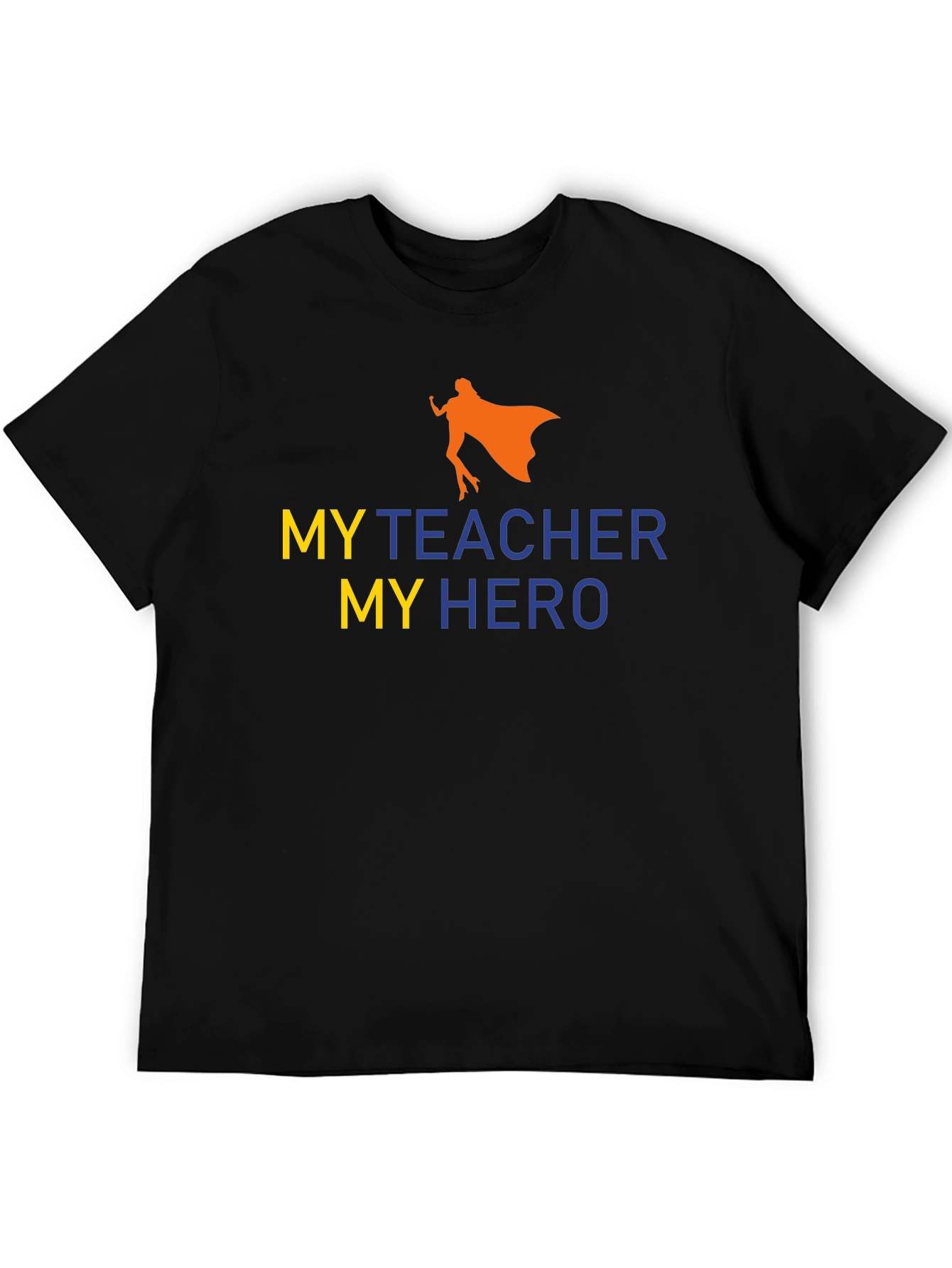 My Teacher My Hero Graphic Tee